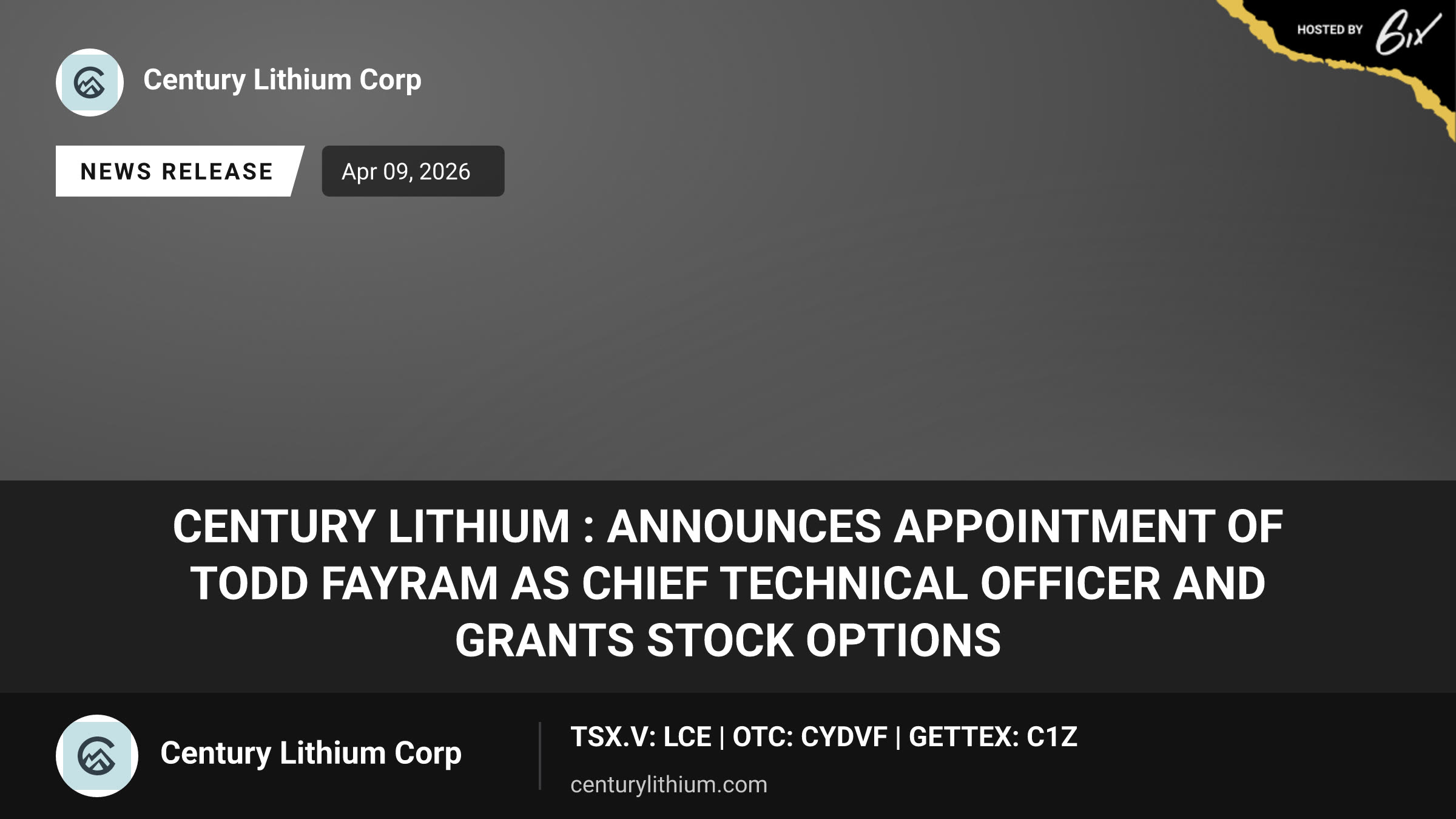 Century Lithium : Announces Appointment of Todd Fayram as Chief Technical Officer and Grants Stock Options