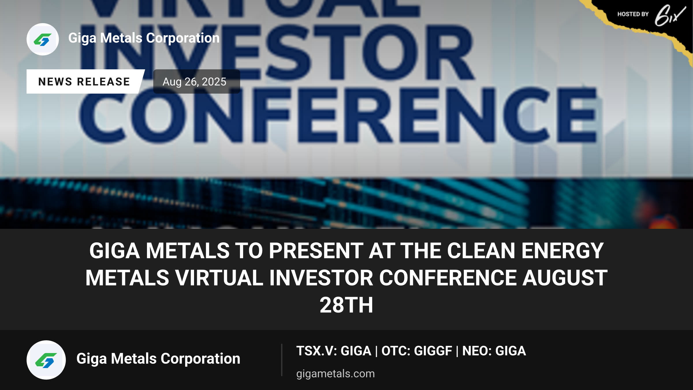 Giga Metals to Present at the Clean Energy Metals Virtual Investor Conference August 28th