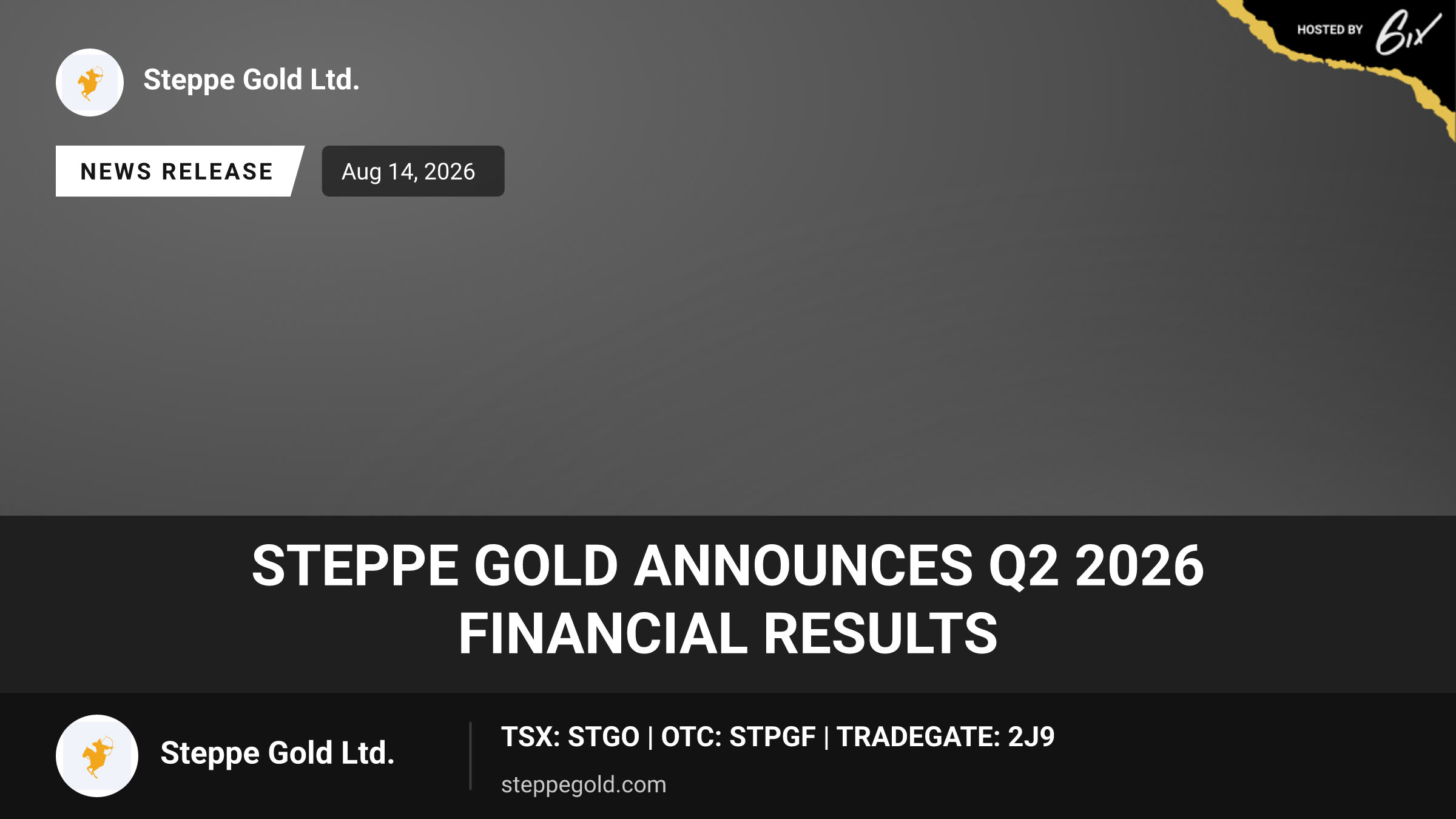Steppe Gold Announces Q2 2026 Financial Results