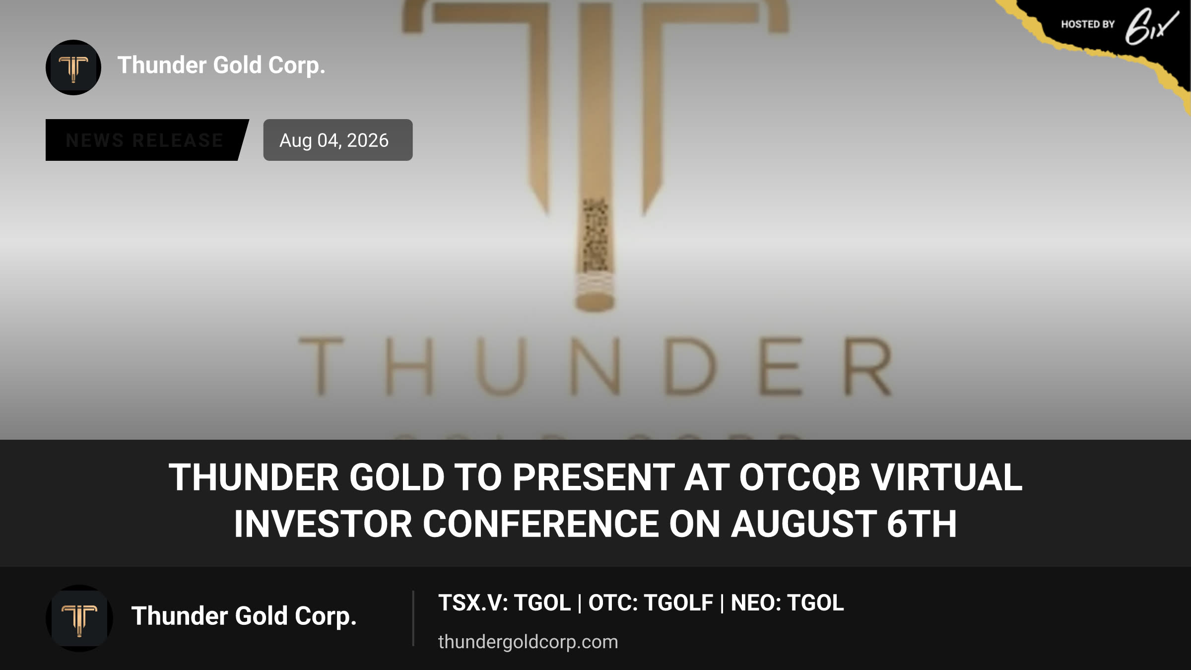 Thunder Gold to Present at OTCQB Virtual Investor Conference on August 6th