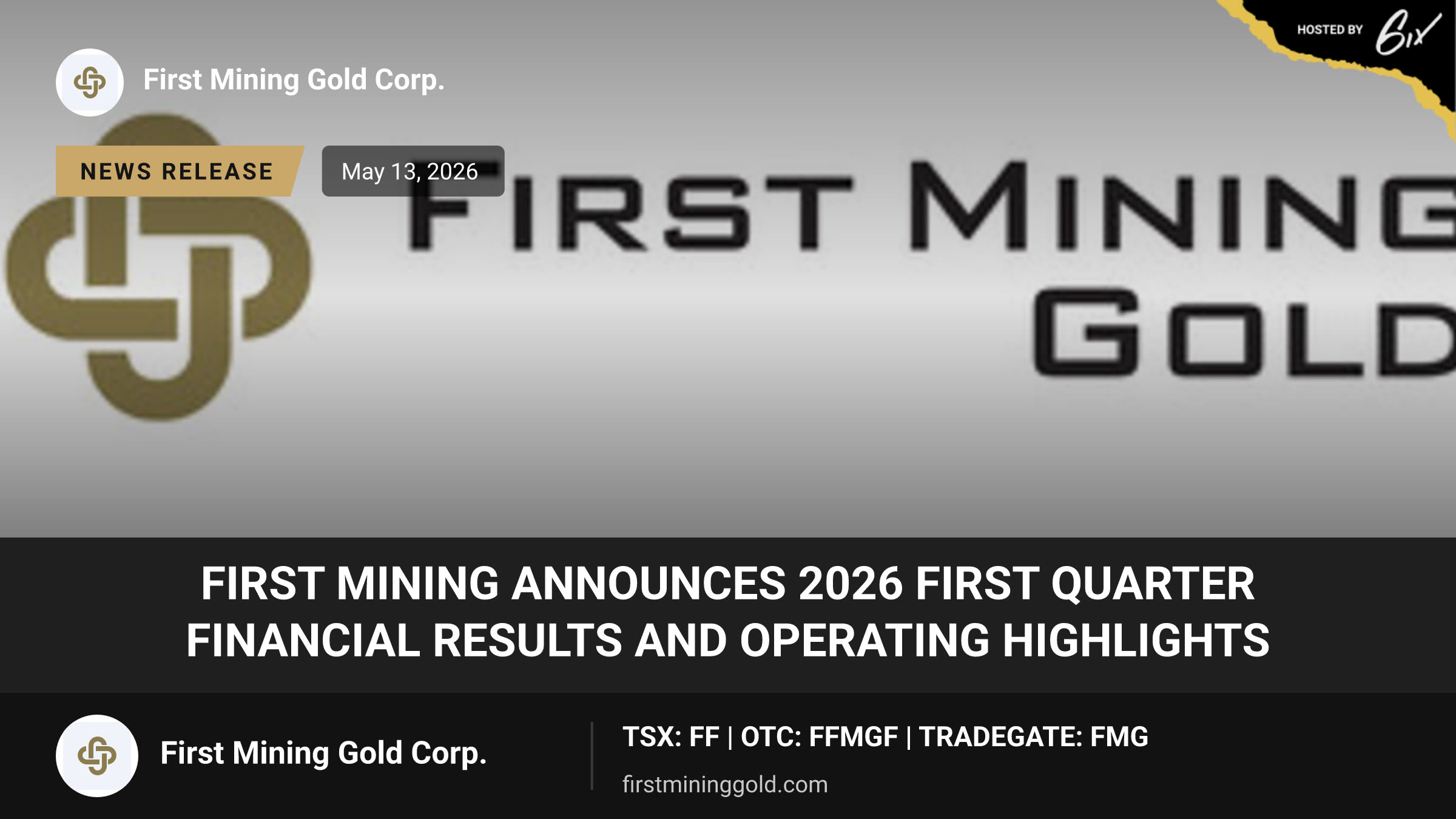 First Mining Announces 2026 First Quarter Financial Results and Operating Highlights