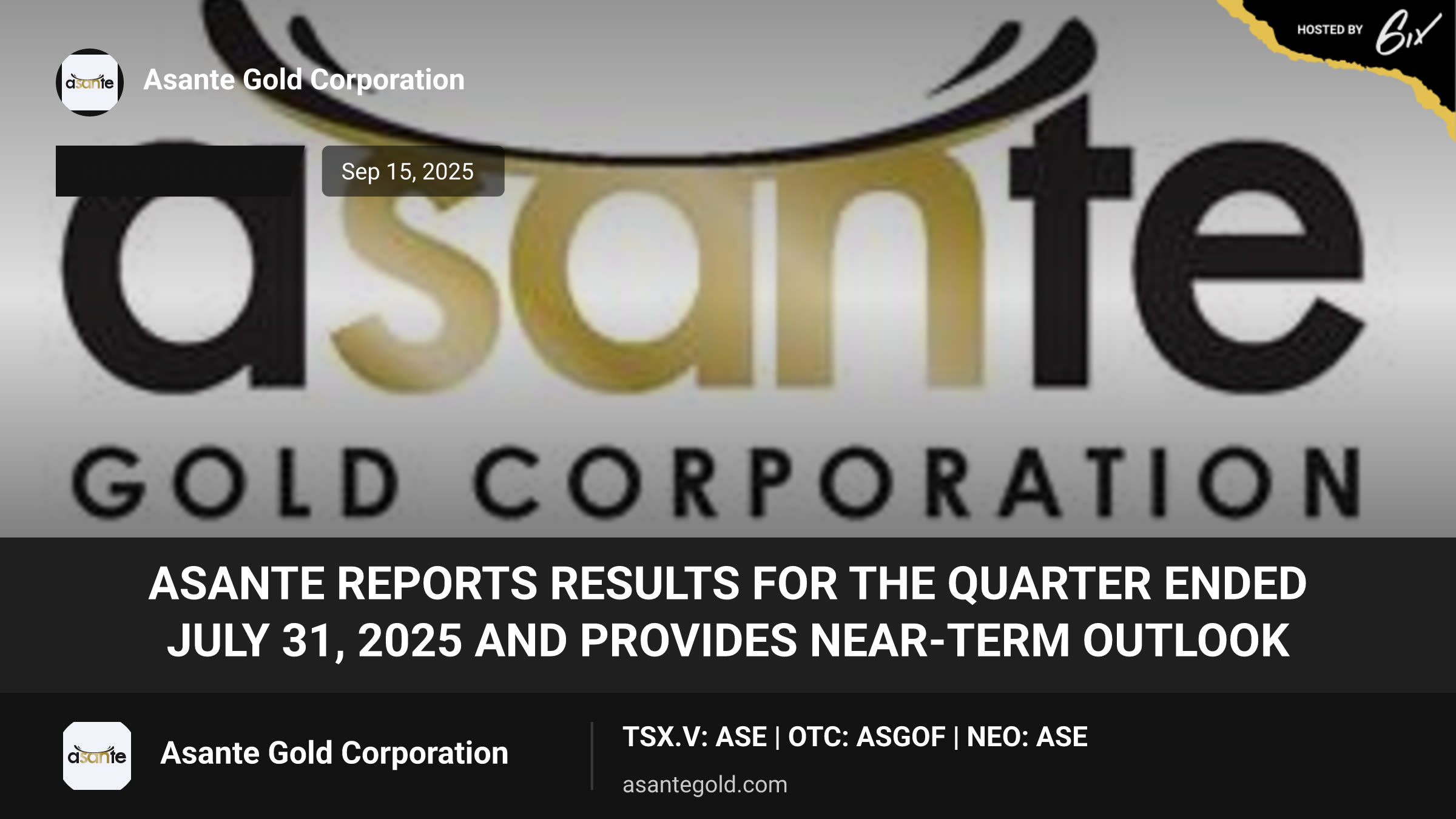 Asante Reports Results for the Quarter Ended July 31, 2025 and Provides Near-Term Outlook