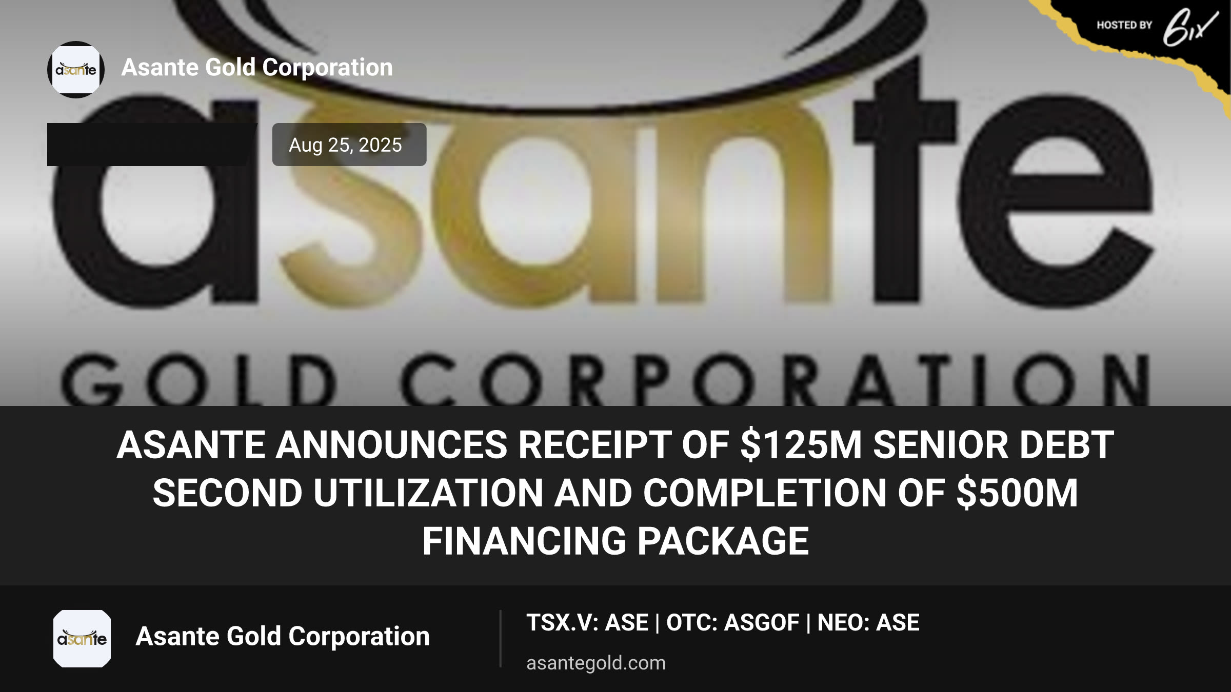 Asante Announces Receipt of $125M Senior Debt Second Utilization and Completion of $500M Financing Package