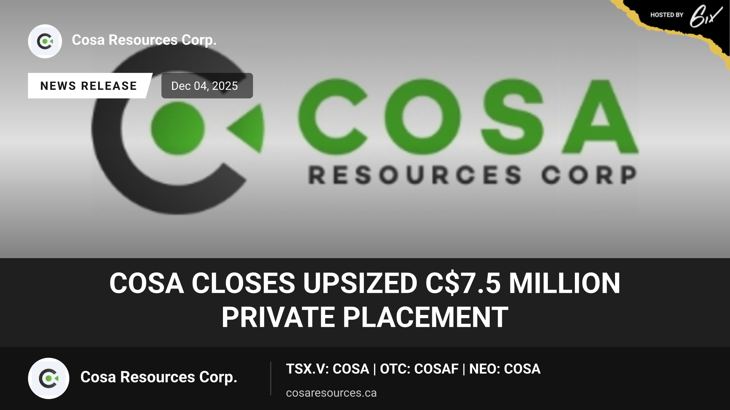 Cosa Closes Upsized C$7.5 Million Private Placement