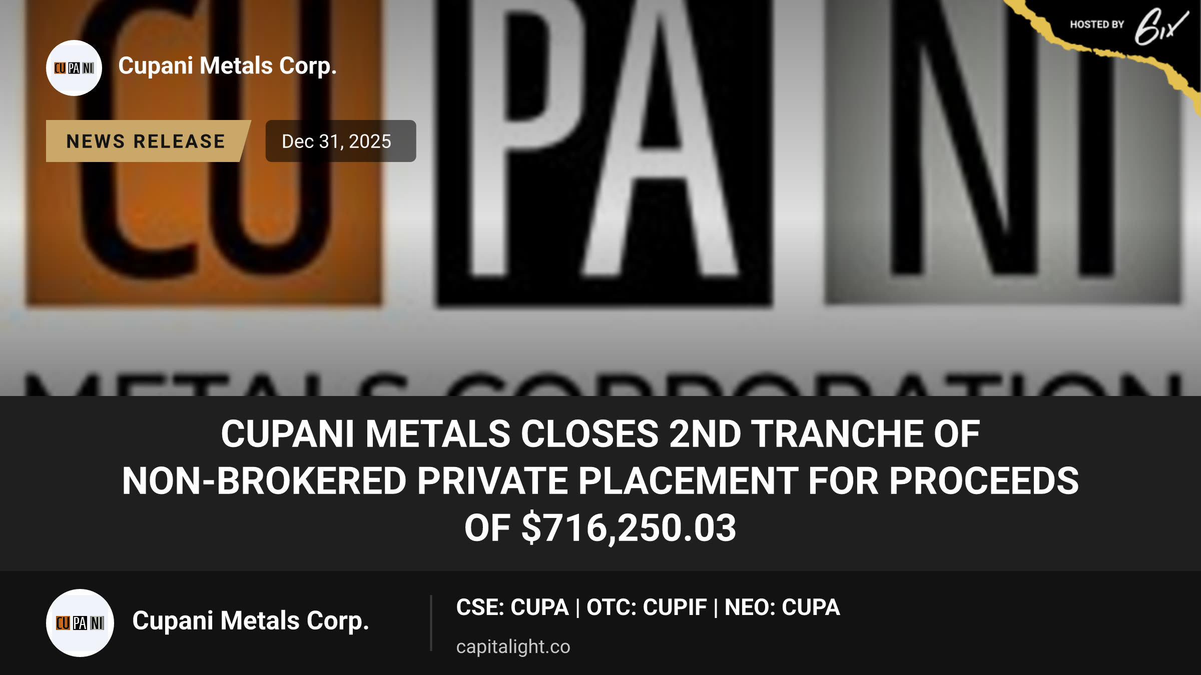 CUPANI METALS CLOSES 2nd TRANCHE OF NON-BROKERED PRIVATE PLACEMENT FOR PROCEEDS OF $716,250.03
