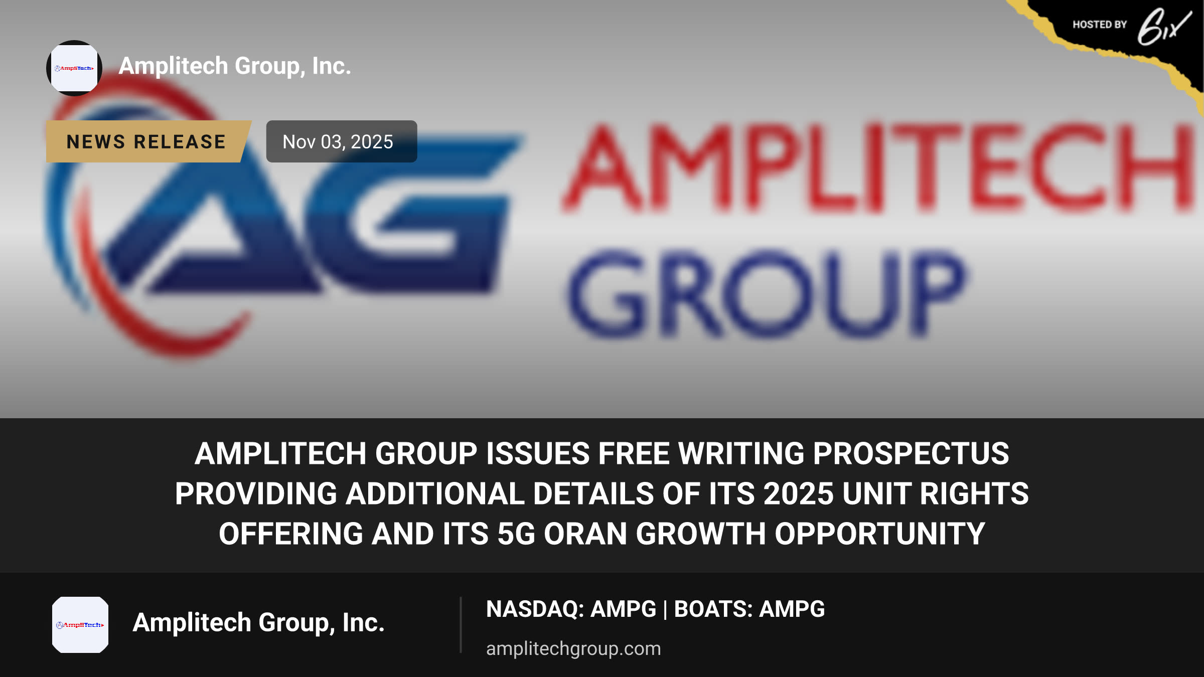 AmpliTech Group Issues Free Writing Prospectus Providing Additional Details of its 2025 Unit Rights Offering and its 5G ORAN Growth Opportunity