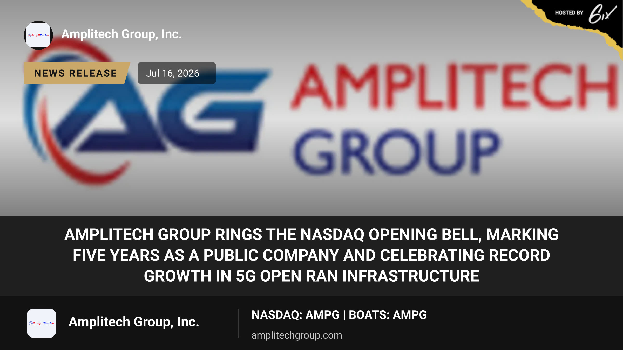 AmpliTech Group Rings the Nasdaq Opening Bell, Marking Five Years as a Public Company and Celebrating Record Growth in 5G Open RAN Infrastructure