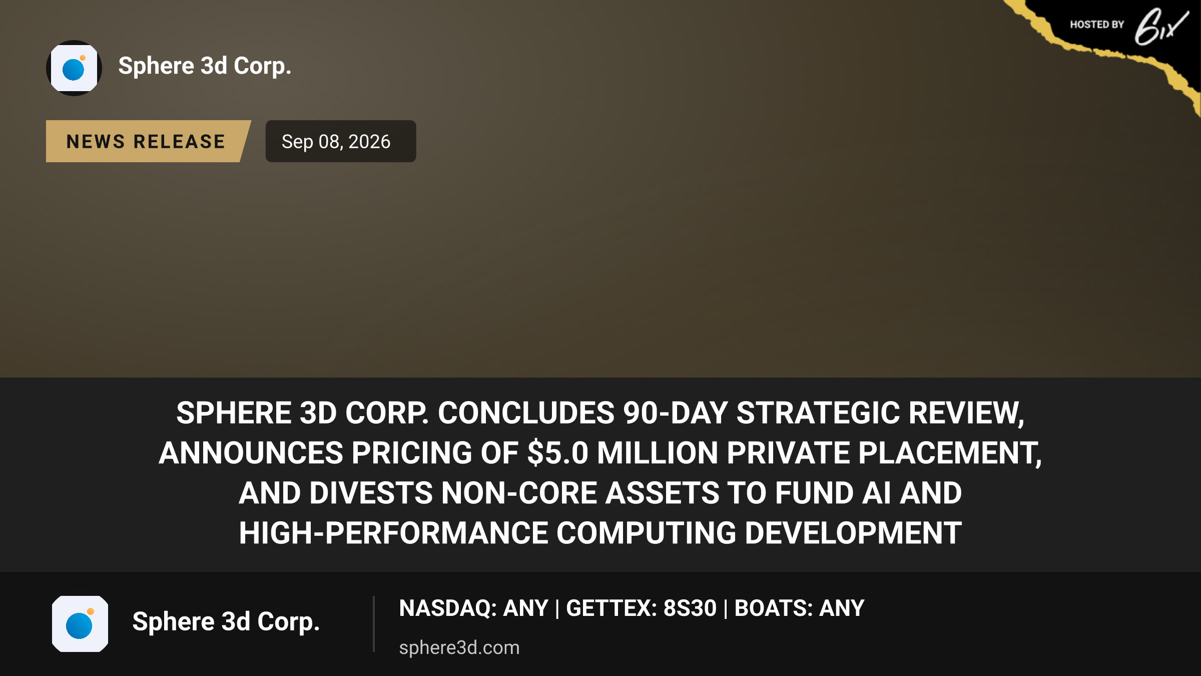 Sphere 3D Corp. Concludes 90-Day Strategic Review, Announces Pricing of $5.0 Million Private Placement, and Divests Non-Core Assets to Fund AI and High-Performance Computing Development