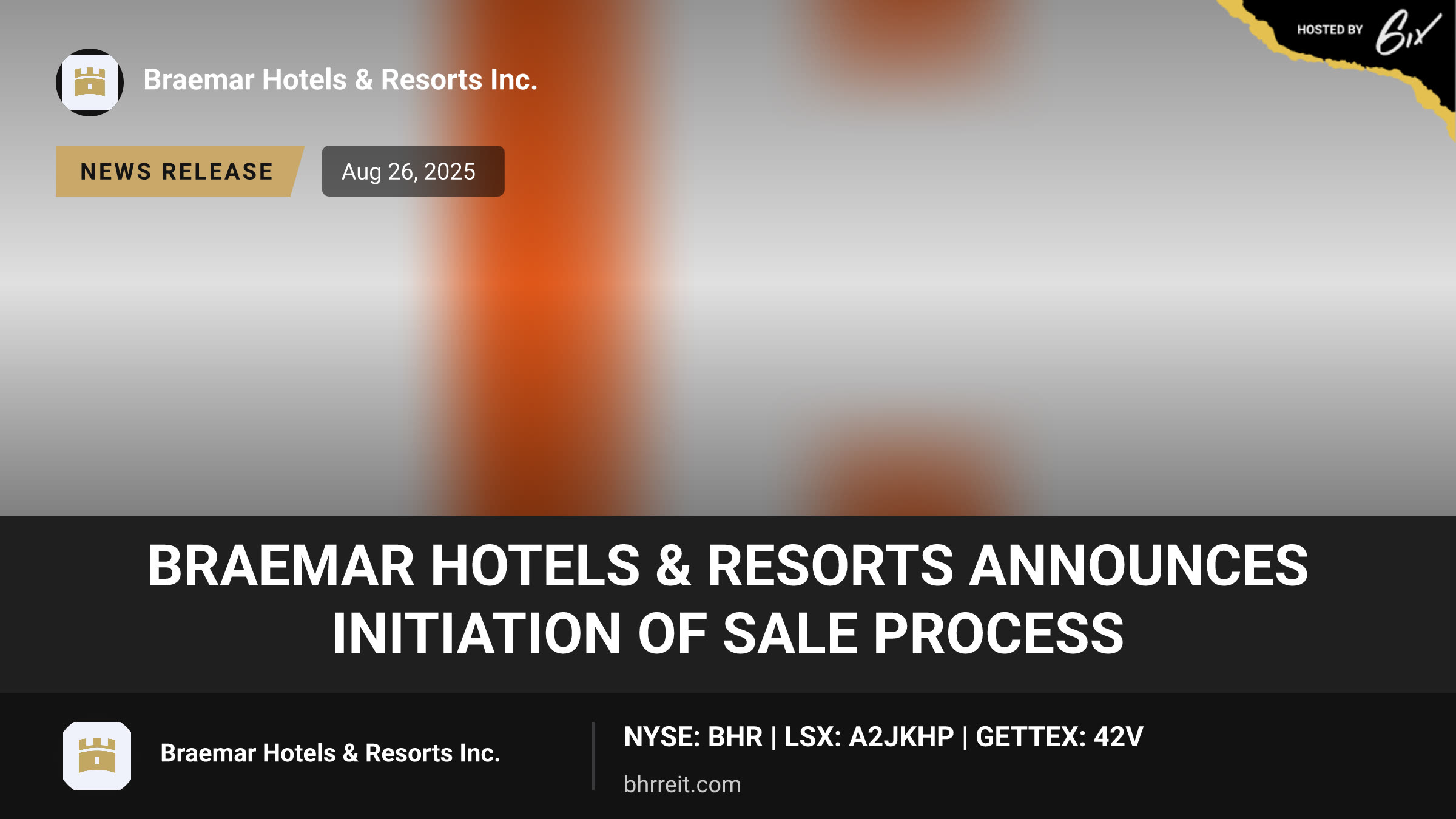 BRAEMAR HOTELS & RESORTS ANNOUNCES INITIATION OF SALE PROCESS