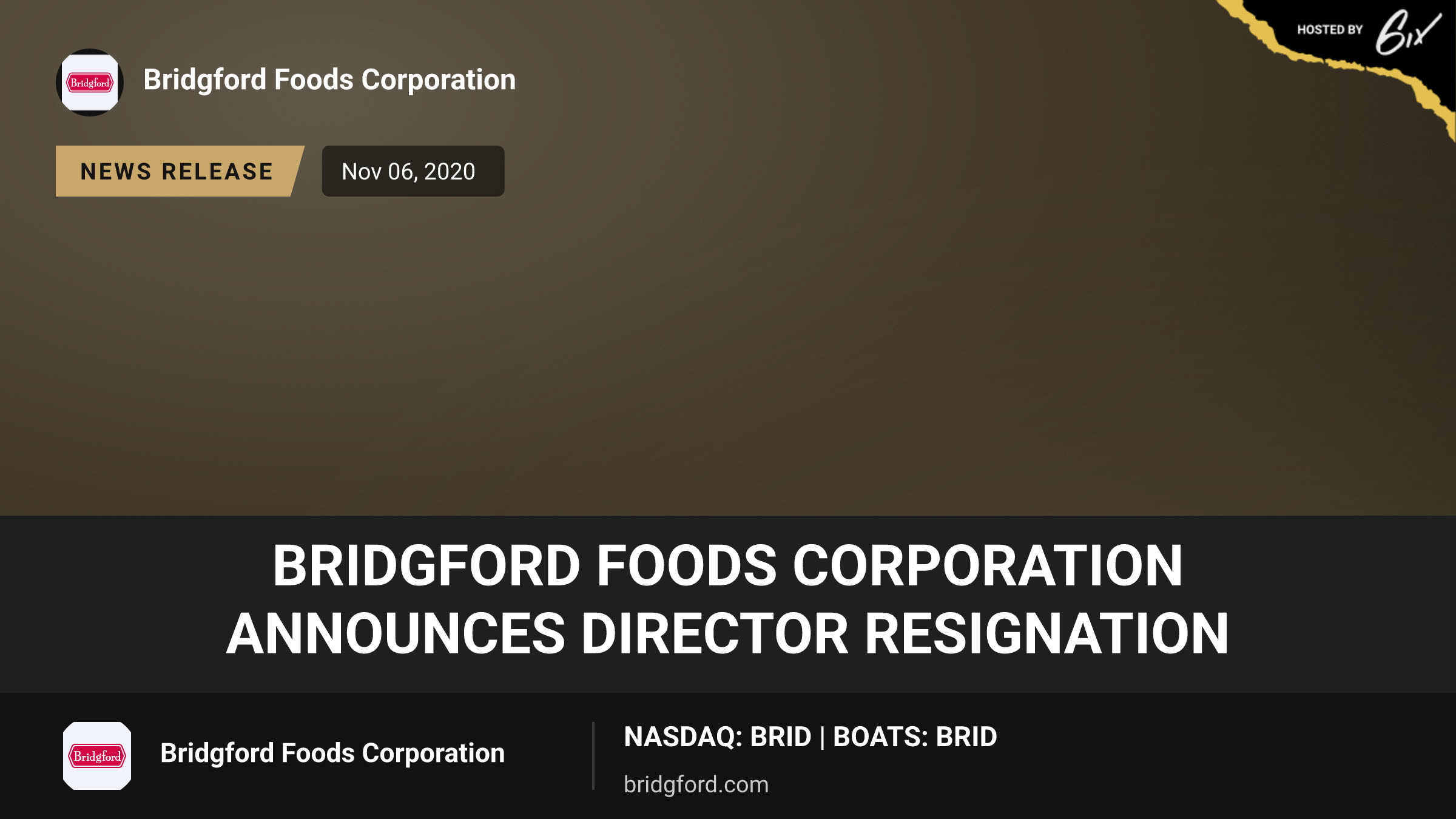 Bridgford Foods Corporation Announces Director Resignation