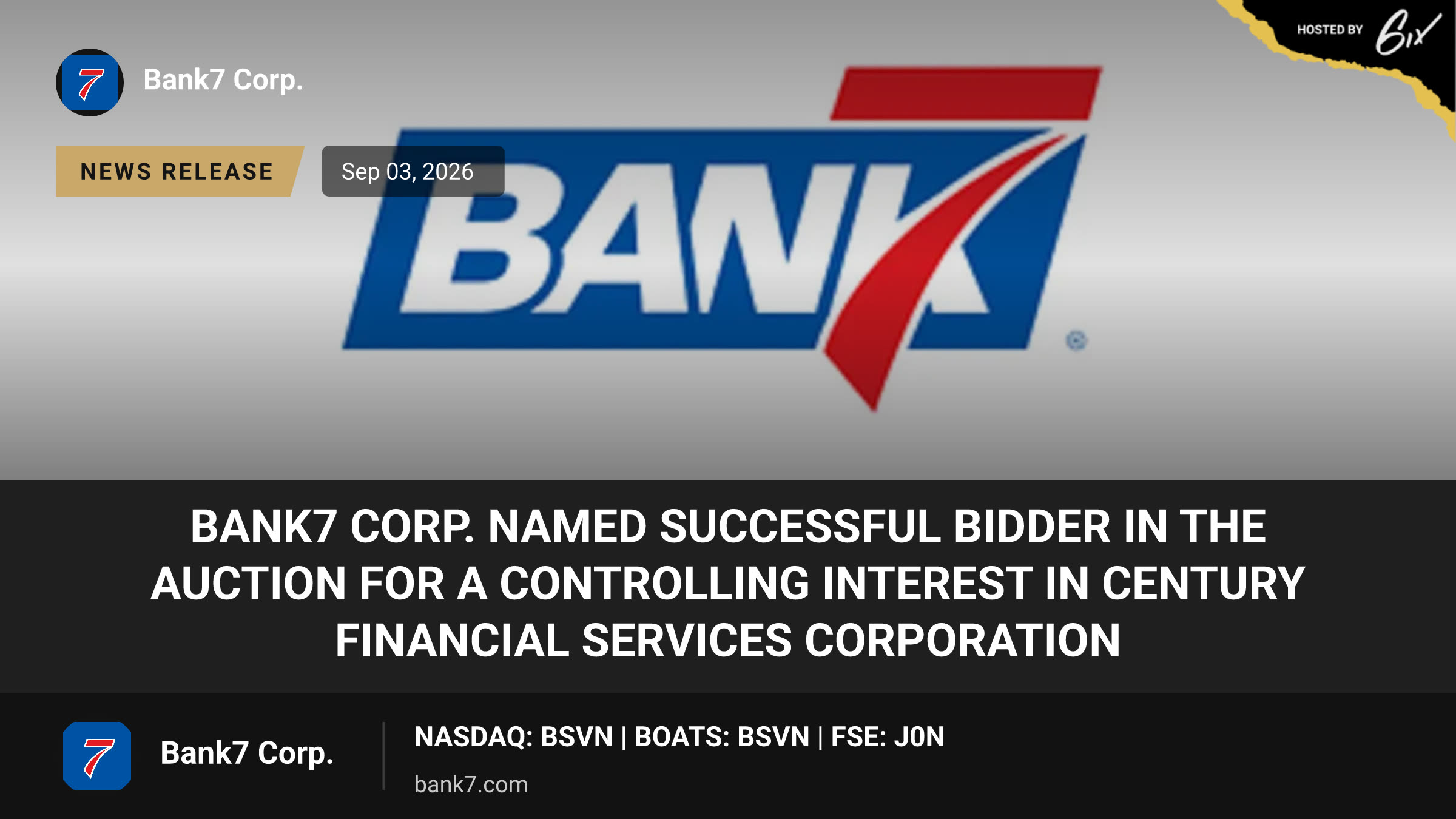 Bank7 Corp. Named Successful Bidder in the Auction for a Controlling Interest in Century Financial Services Corporation