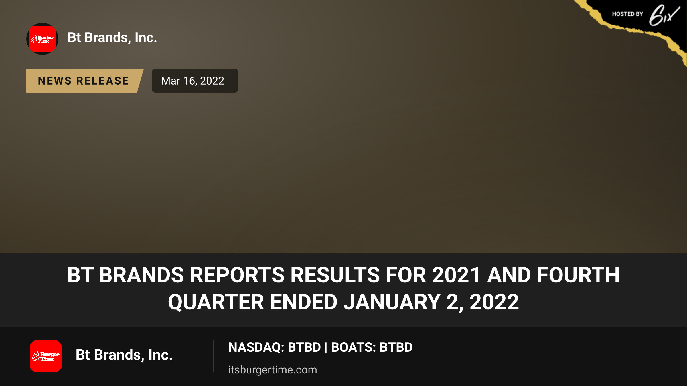 BT Brands Reports Results for 2021 and Fourth Quarter Ended January 2, 2022