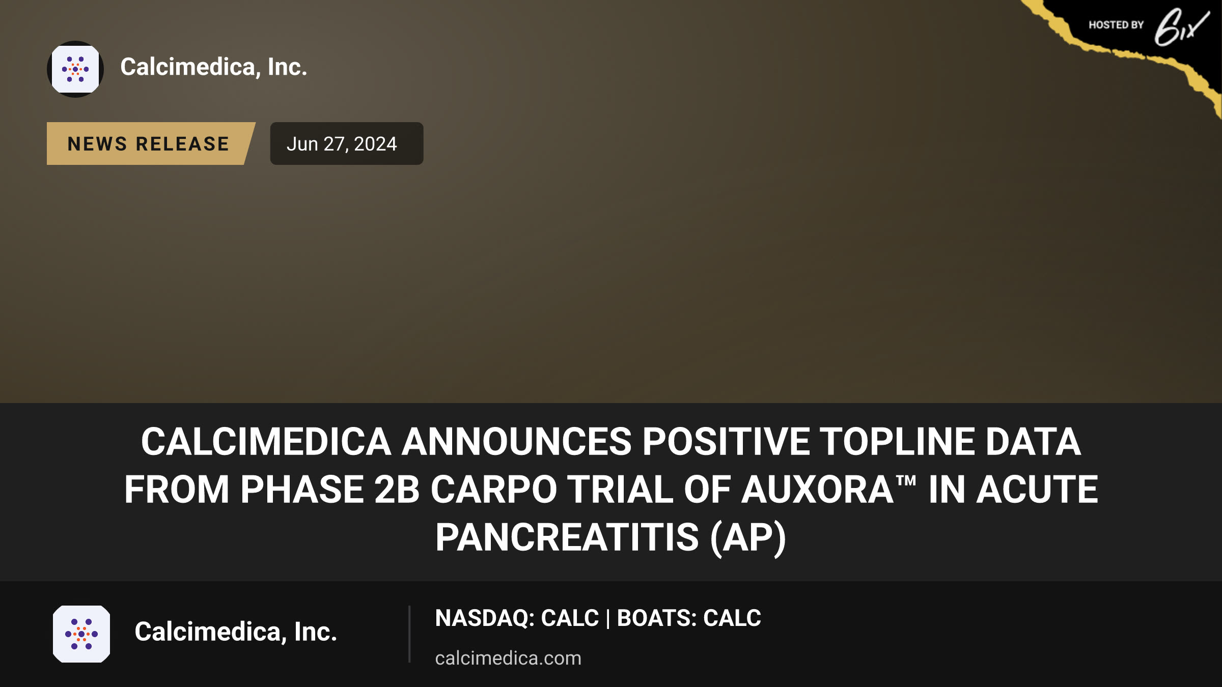 CalciMedica Announces Positive Topline Data from Phase 2b CARPO Trial of Auxora™ in Acute Pancreatitis (AP)