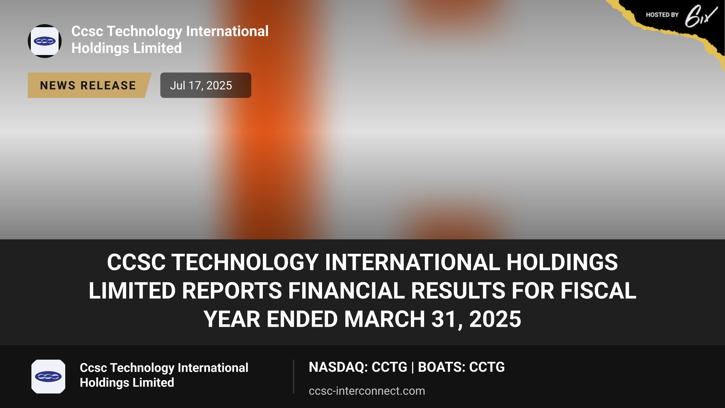 CCSC Technology International Holdings Limited Reports Financial Results for Fiscal Year Ended March 31, 2025