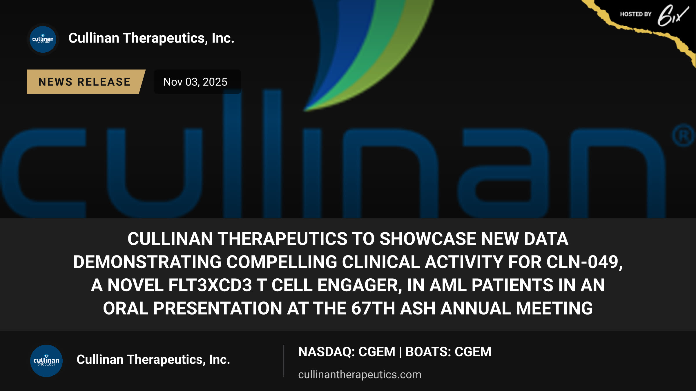 Cullinan Therapeutics to Showcase New Data Demonstrating Compelling Clinical Activity for CLN-049, a Novel FLT3xCD3 T Cell Engager, in AML Patients in an Oral Presentation at the 67th ASH Annual Meeting