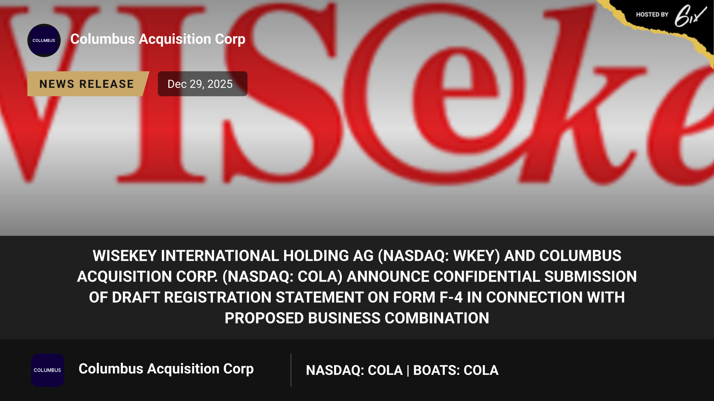 WISeKey International Holding AG (Nasdaq: WKEY) and Columbus Acquisition Corp. (Nasdaq: COLA) Announce Confidential Submission of Draft Registration Statement on Form F-4 in Connection with Proposed Business Combination