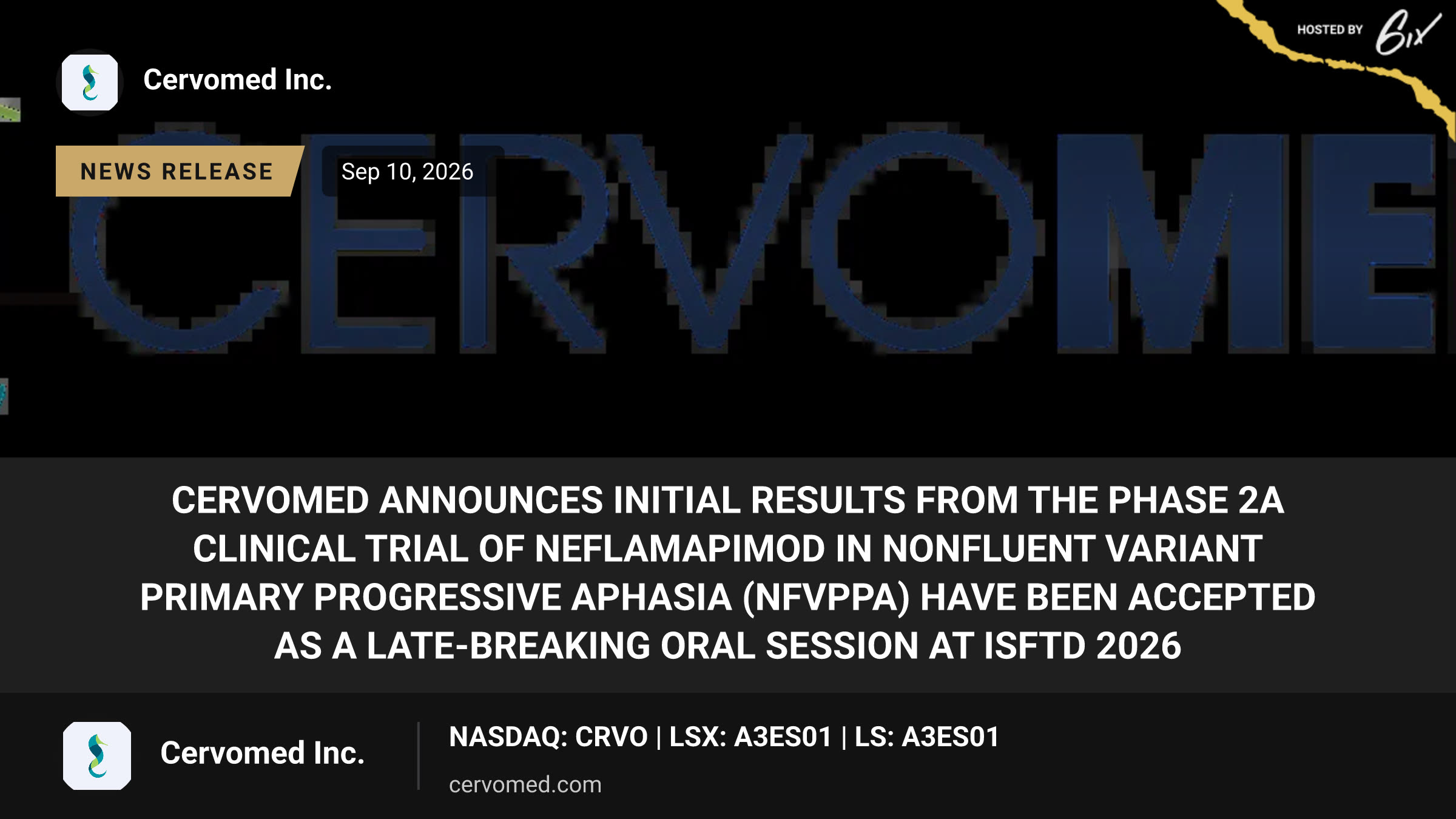 CervoMed Announces Initial Results from the Phase 2a Clinical Trial of Neflamapimod in Nonfluent Variant Primary Progressive Aphasia (nfvPPA) Have Been Accepted as a Late-Breaking Oral Session at ISFTD 2026