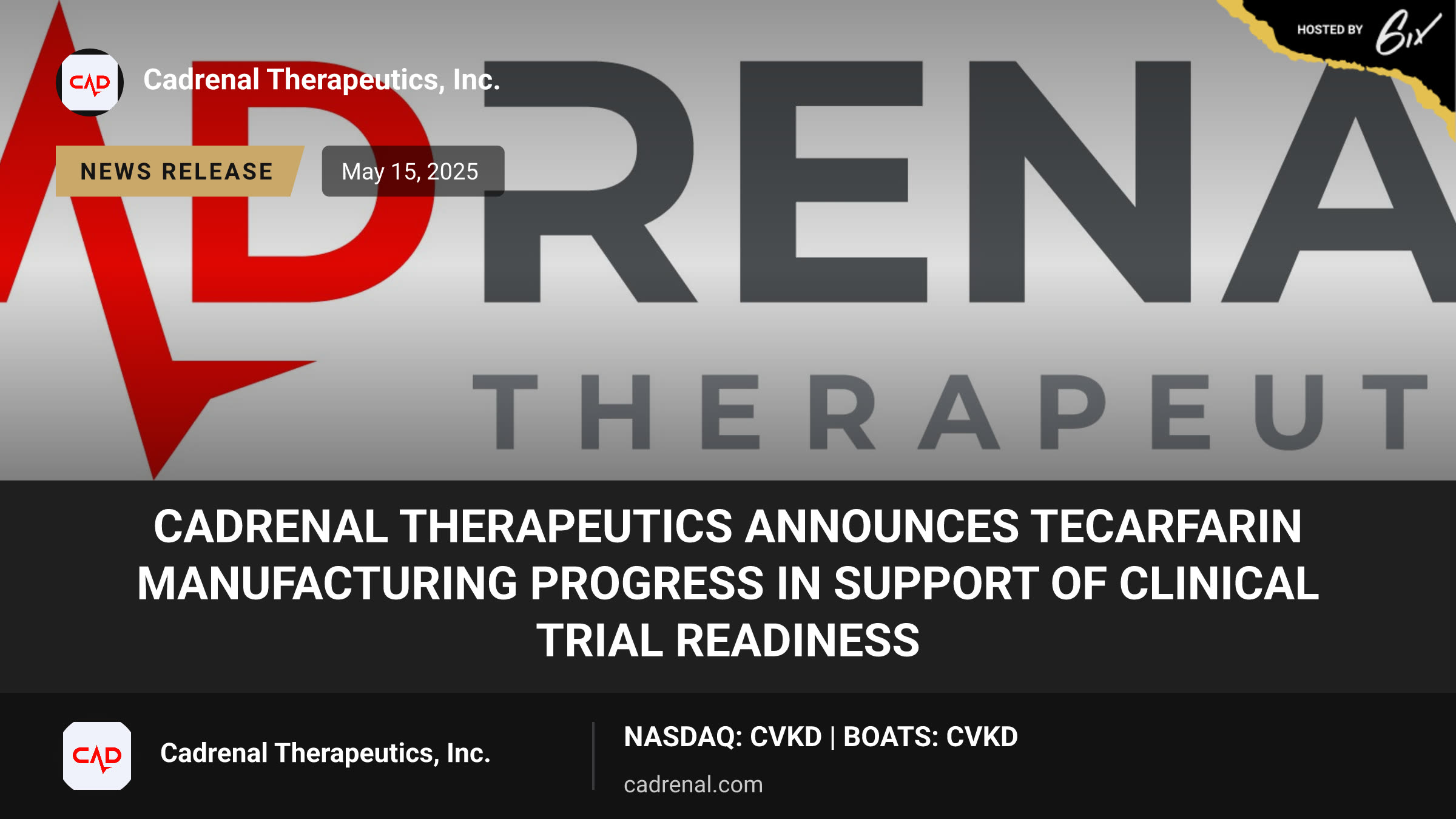 Cadrenal Therapeutics Announces Tecarfarin Manufacturing Progress in Support of Clinical Trial Readiness