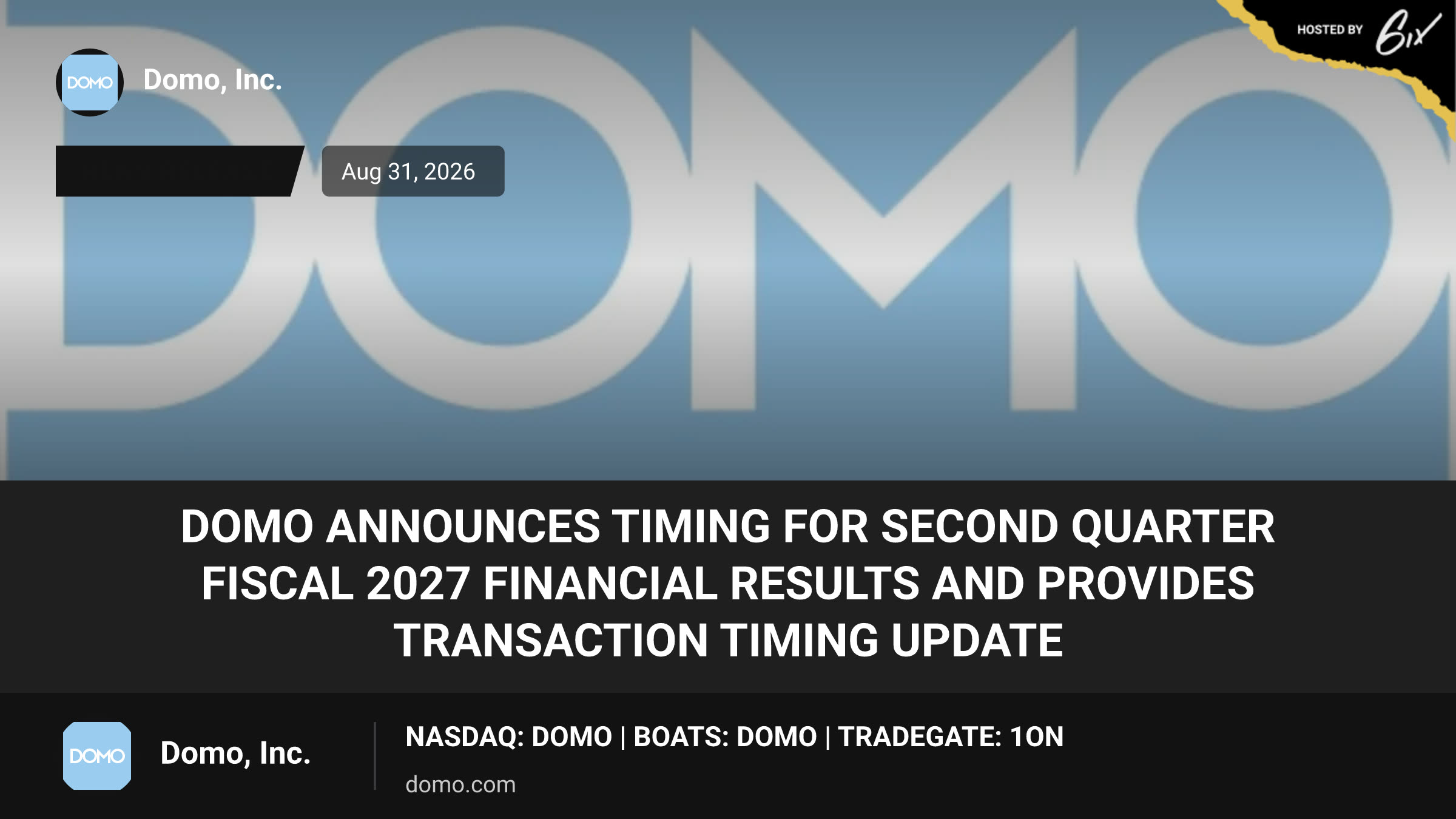 Domo Announces Timing for Second Quarter Fiscal 2027 Financial Results and Provides Transaction Timing Update