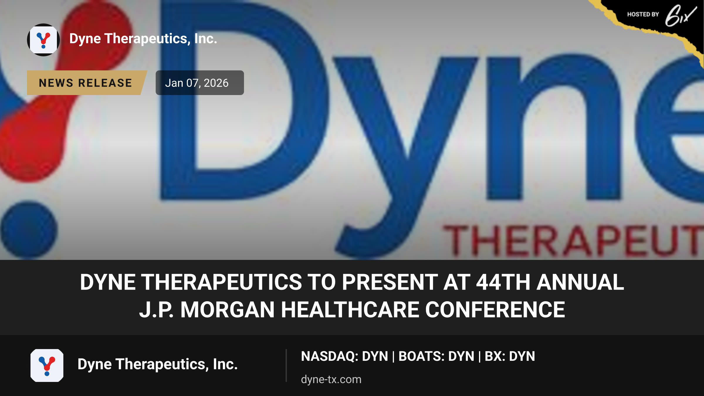 Dyne Therapeutics to Present at 44th Annual J.P. Morgan Healthcare Conference