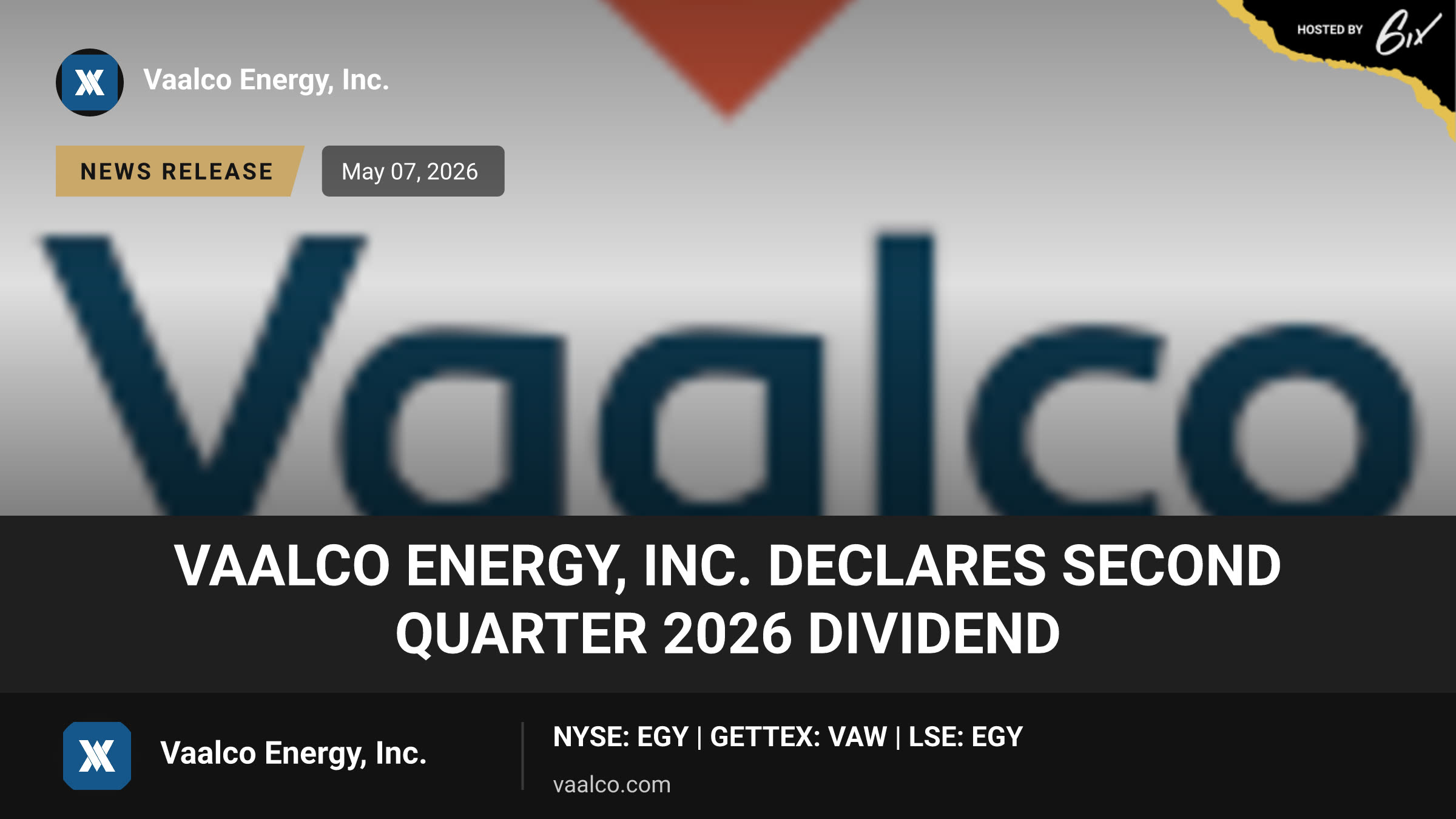 Vaalco Energy, Inc. Declares Second Quarter 2026 Dividend