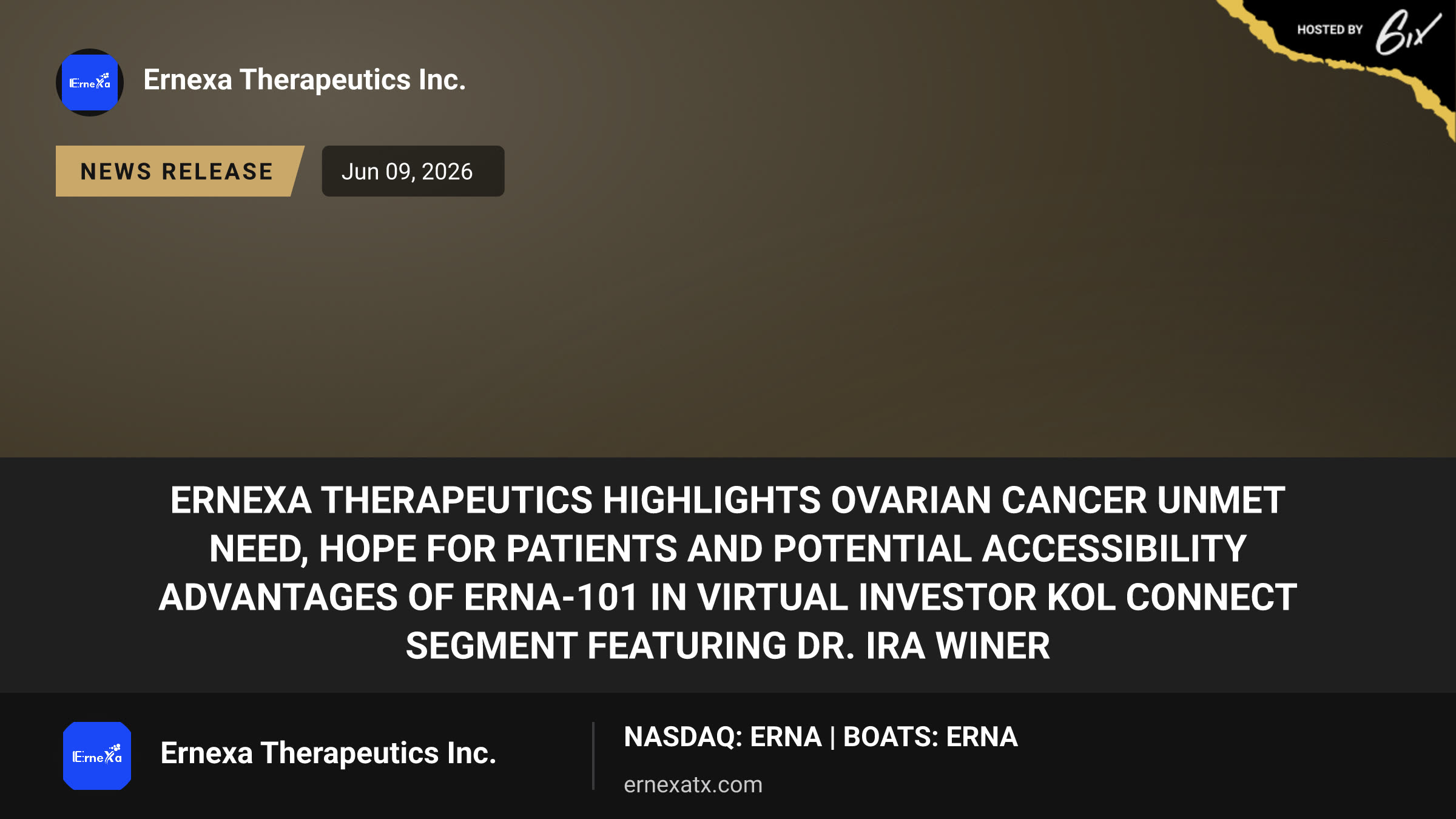 Ernexa Therapeutics Highlights Ovarian Cancer Unmet Need, Hope for Patients and Potential Accessibility Advantages of ERNA-101 in Virtual Investor KOL Connect Segment Featuring Dr. Ira Winer