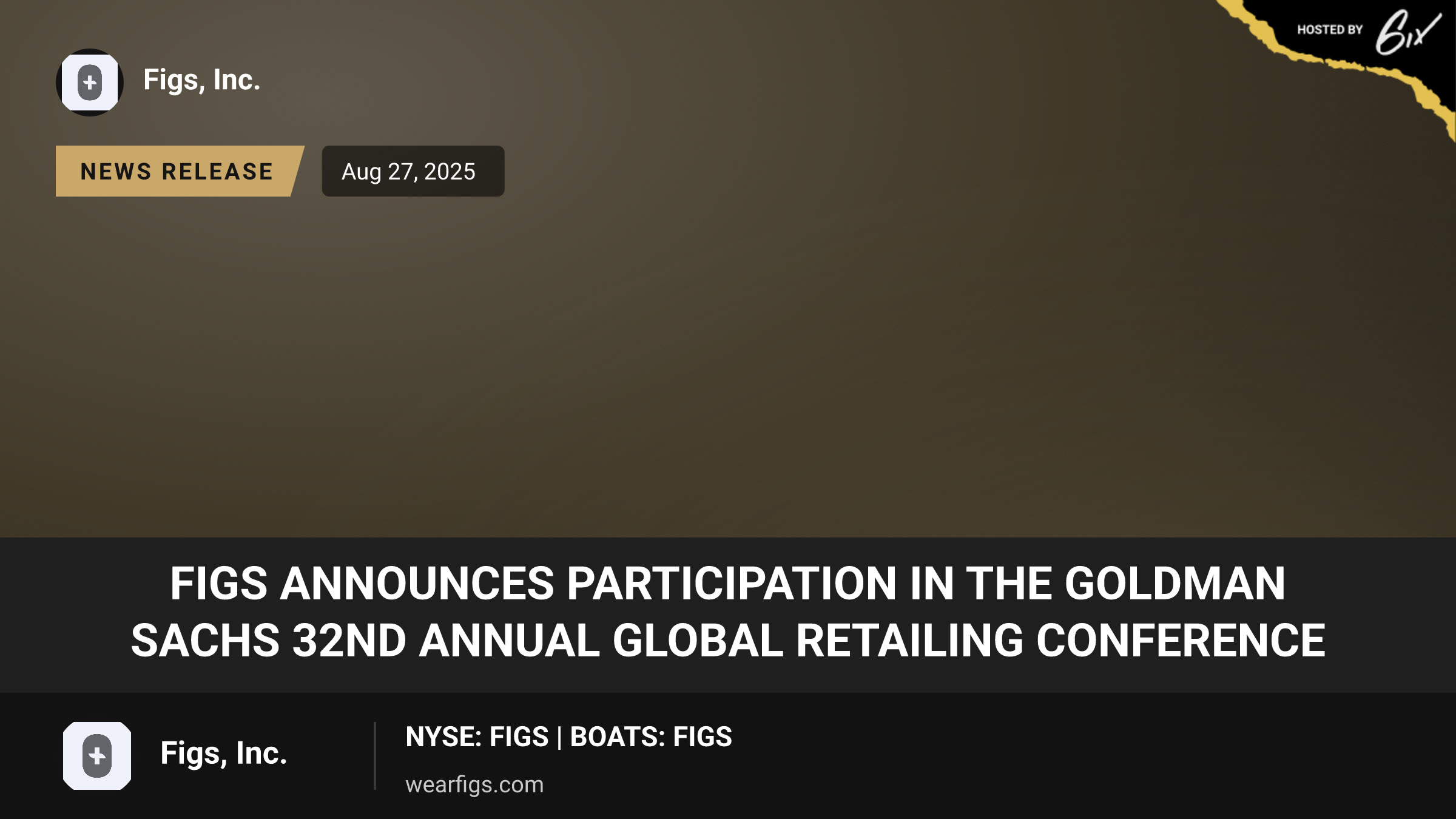 FIGS Announces Participation in the Goldman Sachs 32nd Annual Global Retailing Conference