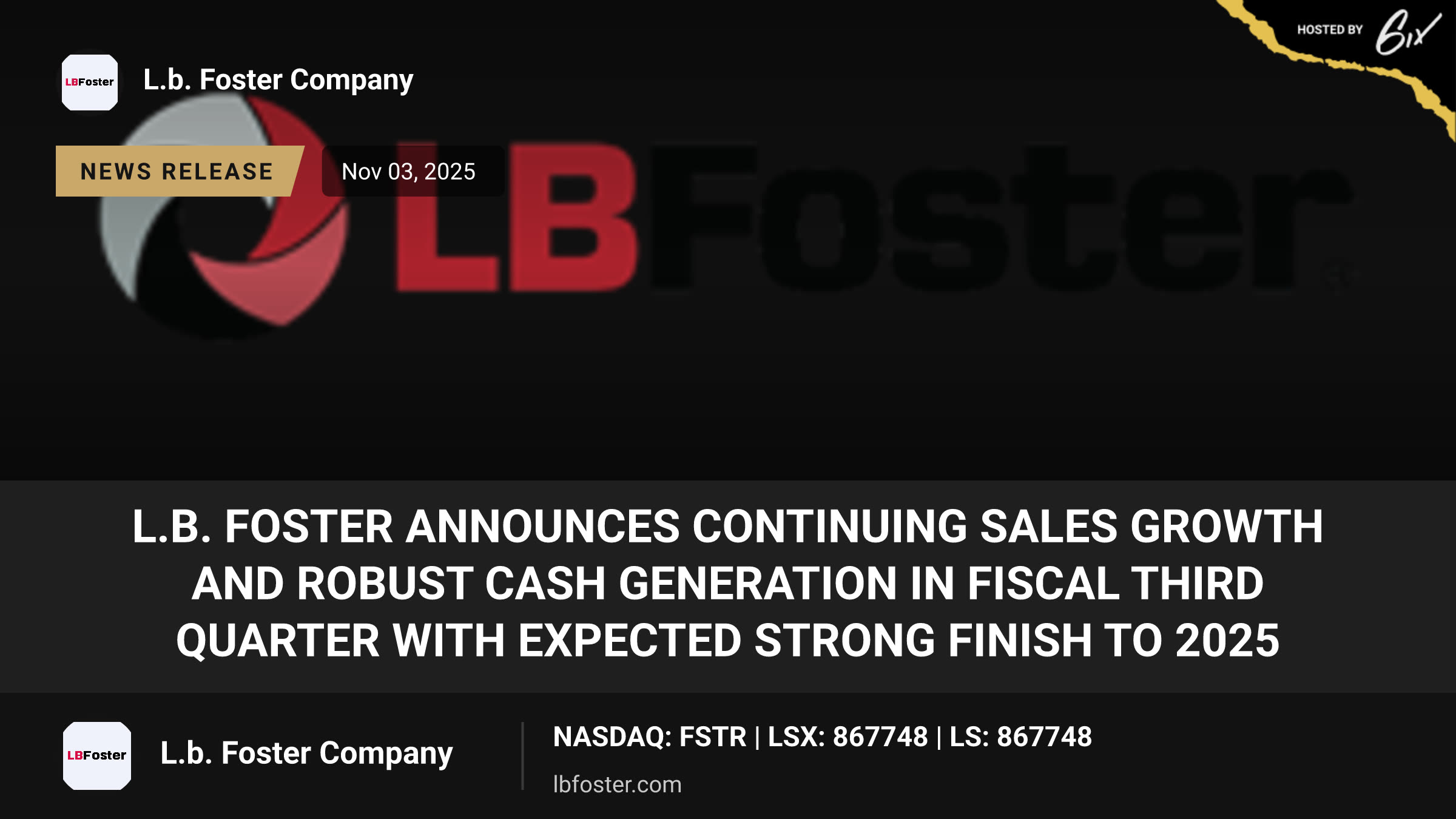 L.B. Foster Announces Continuing Sales Growth and Robust Cash Generation in Fiscal Third Quarter with Expected Strong Finish to 2025