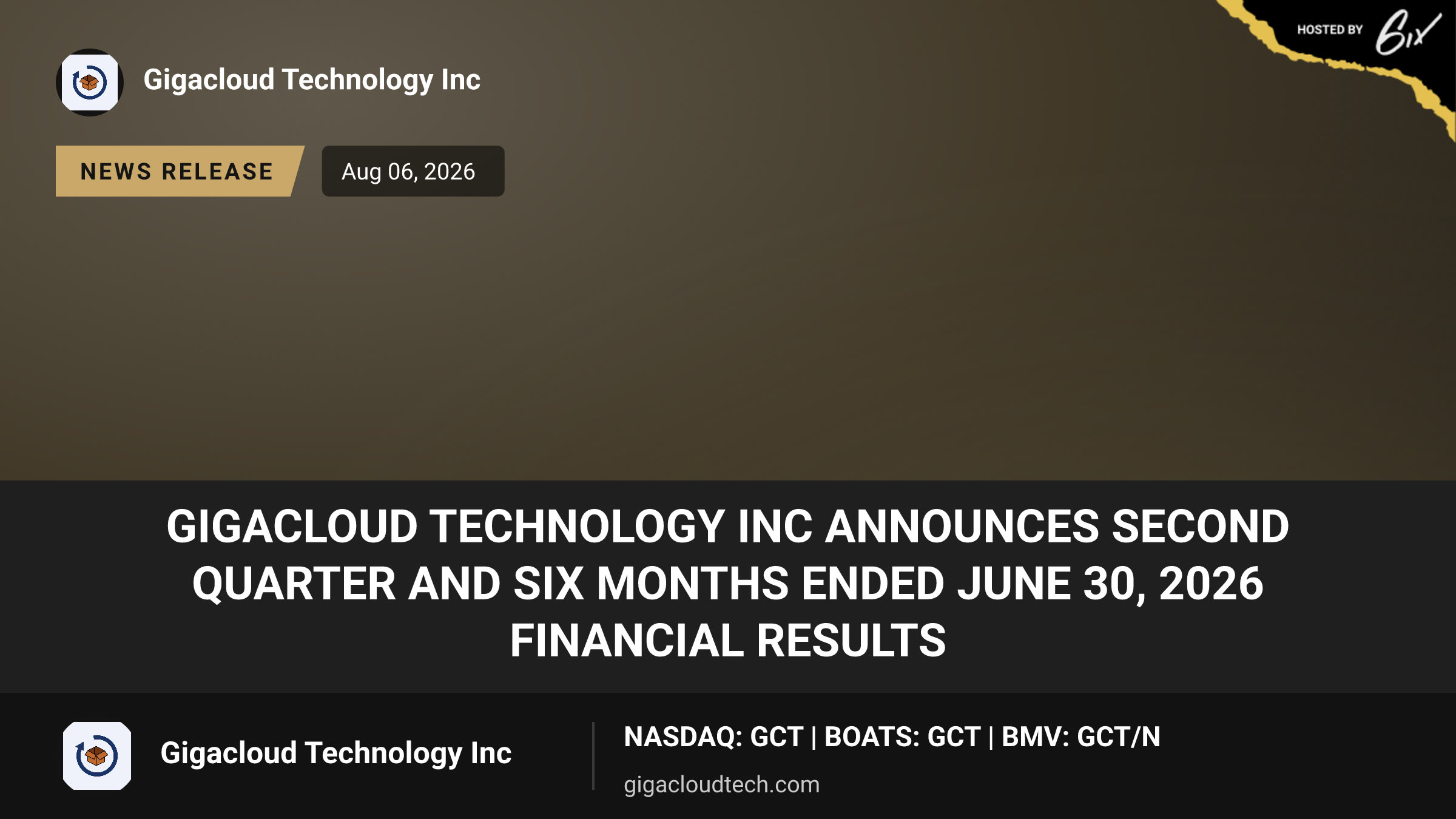 GigaCloud Technology Inc Announces Second Quarter and Six Months Ended June 30, 2026 Financial Results