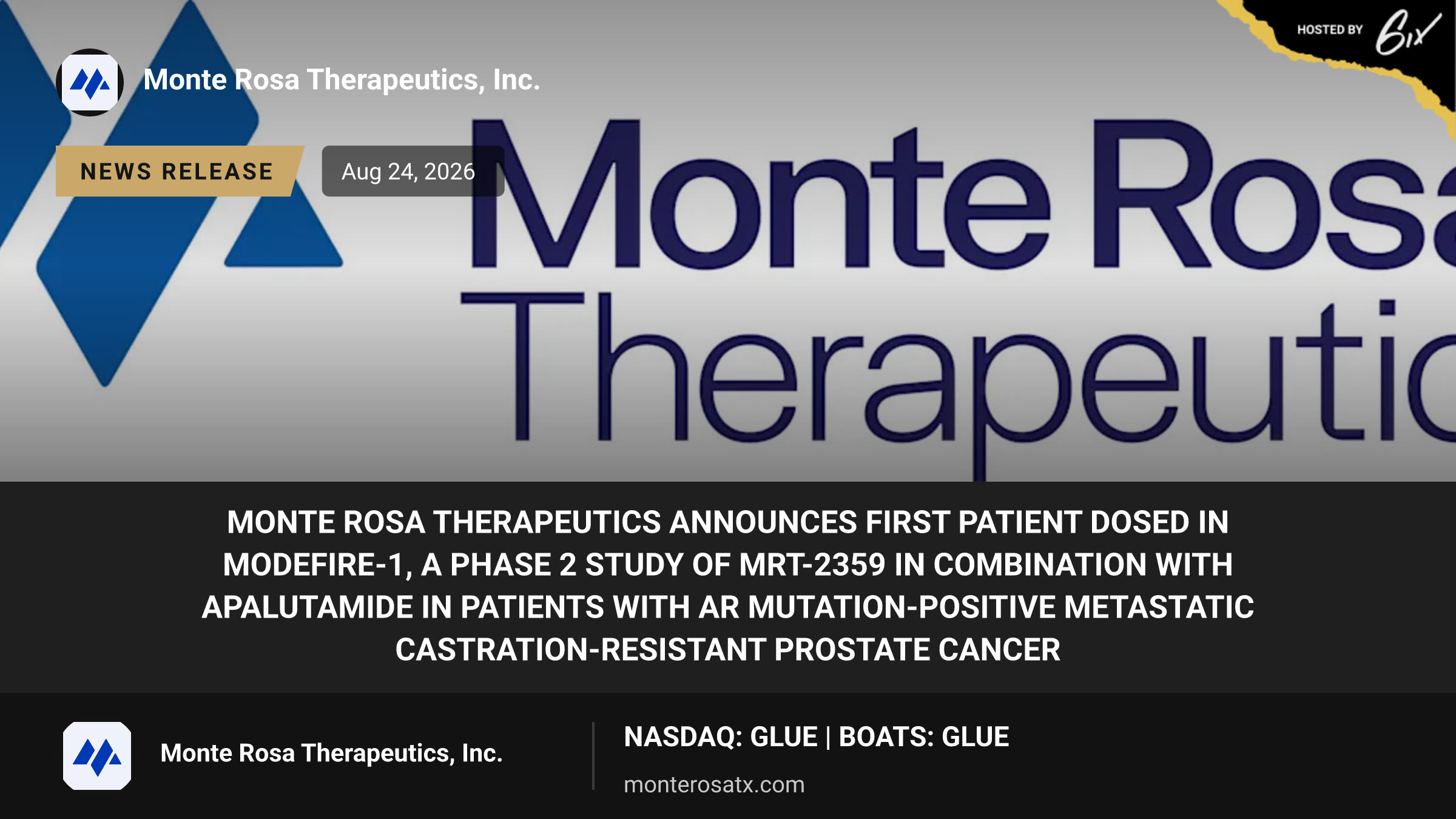 Monte Rosa Therapeutics Announces First Patient Dosed in MODeFIRe-1, a Phase 2 Study of MRT-2359 in Combination with Apalutamide in Patients with AR Mutation-Positive Metastatic Castration-Resistant Prostate Cancer