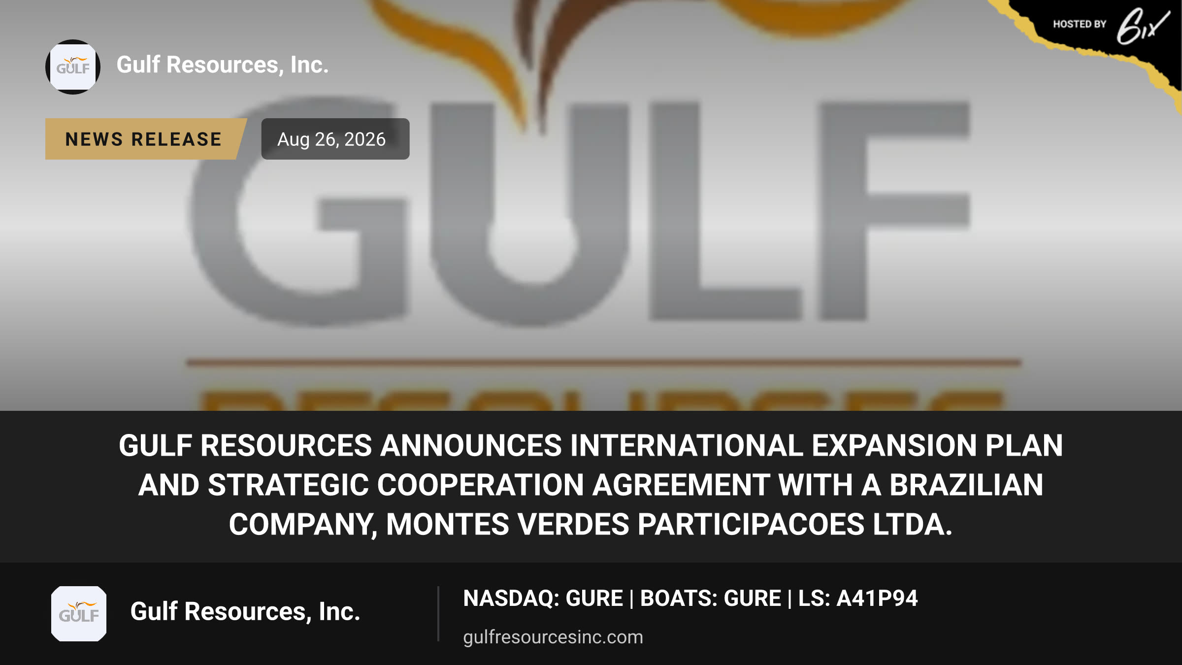 Gulf Resources Announces International Expansion Plan and Strategic Cooperation Agreement with a Brazilian company, Montes Verdes Participacoes Ltda.