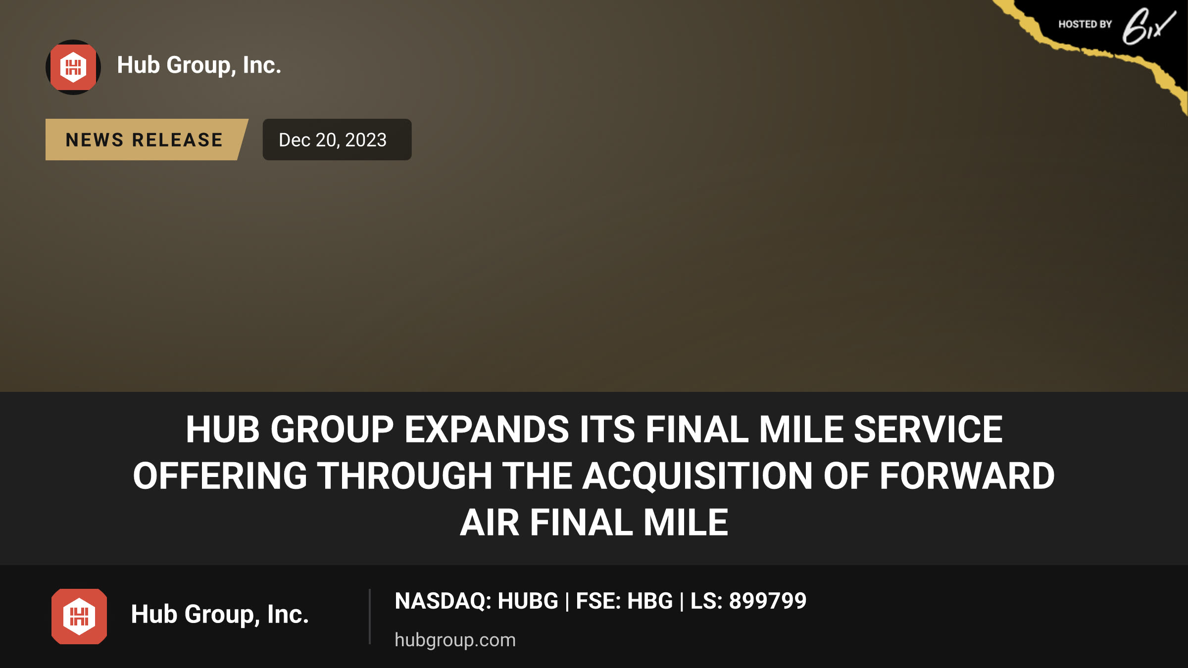 Hub Group Expands Its Final Mile Service Offering through the Acquisition of Forward Air Final Mile