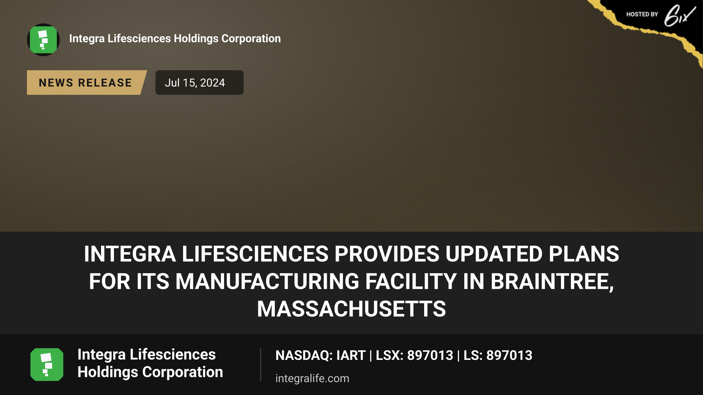Integra LifeSciences Provides Updated Plans for Its Manufacturing Facility in Braintree, Massachusetts