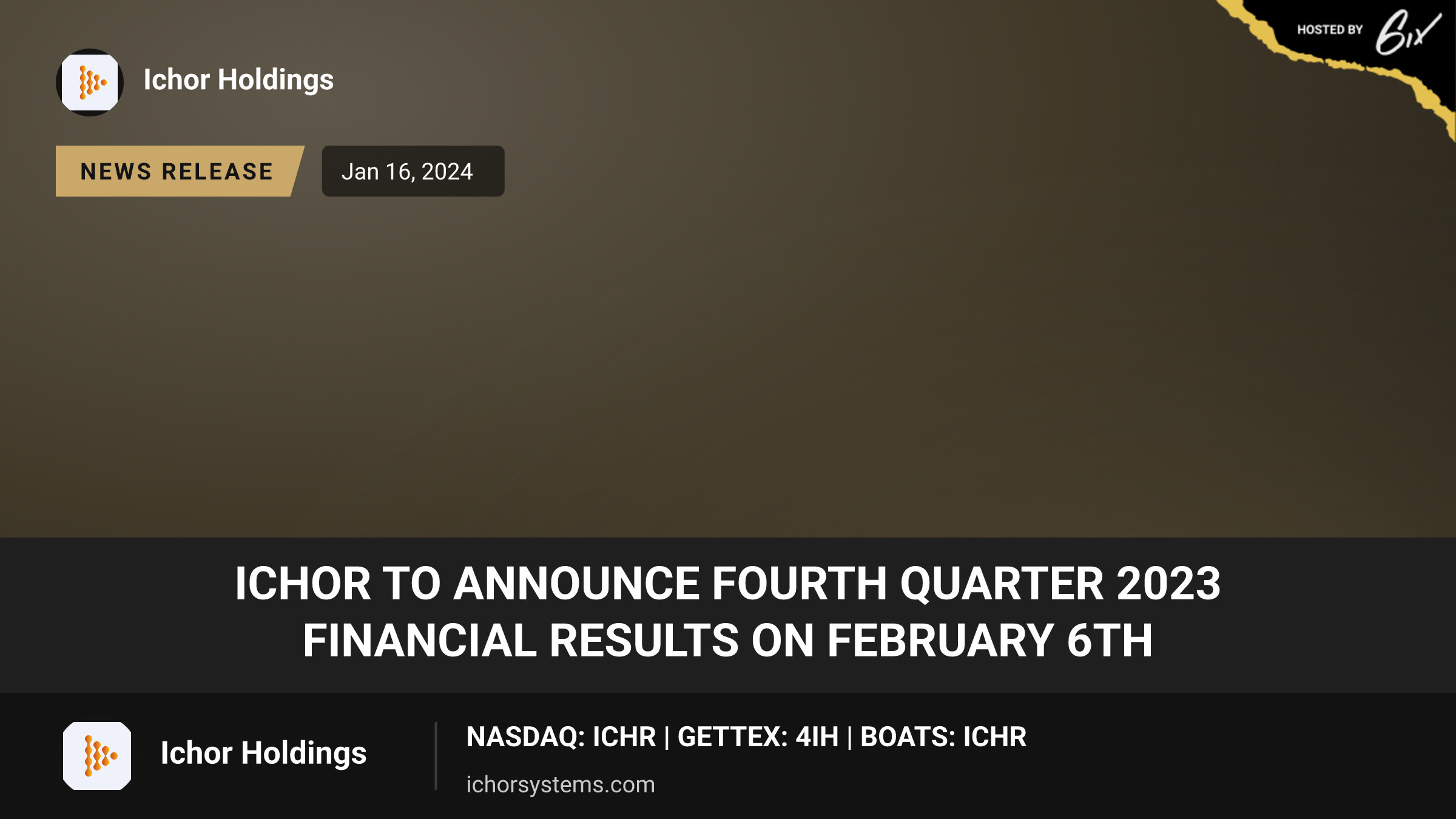 Ichor to Announce Fourth Quarter 2023 Financial Results on February 6th