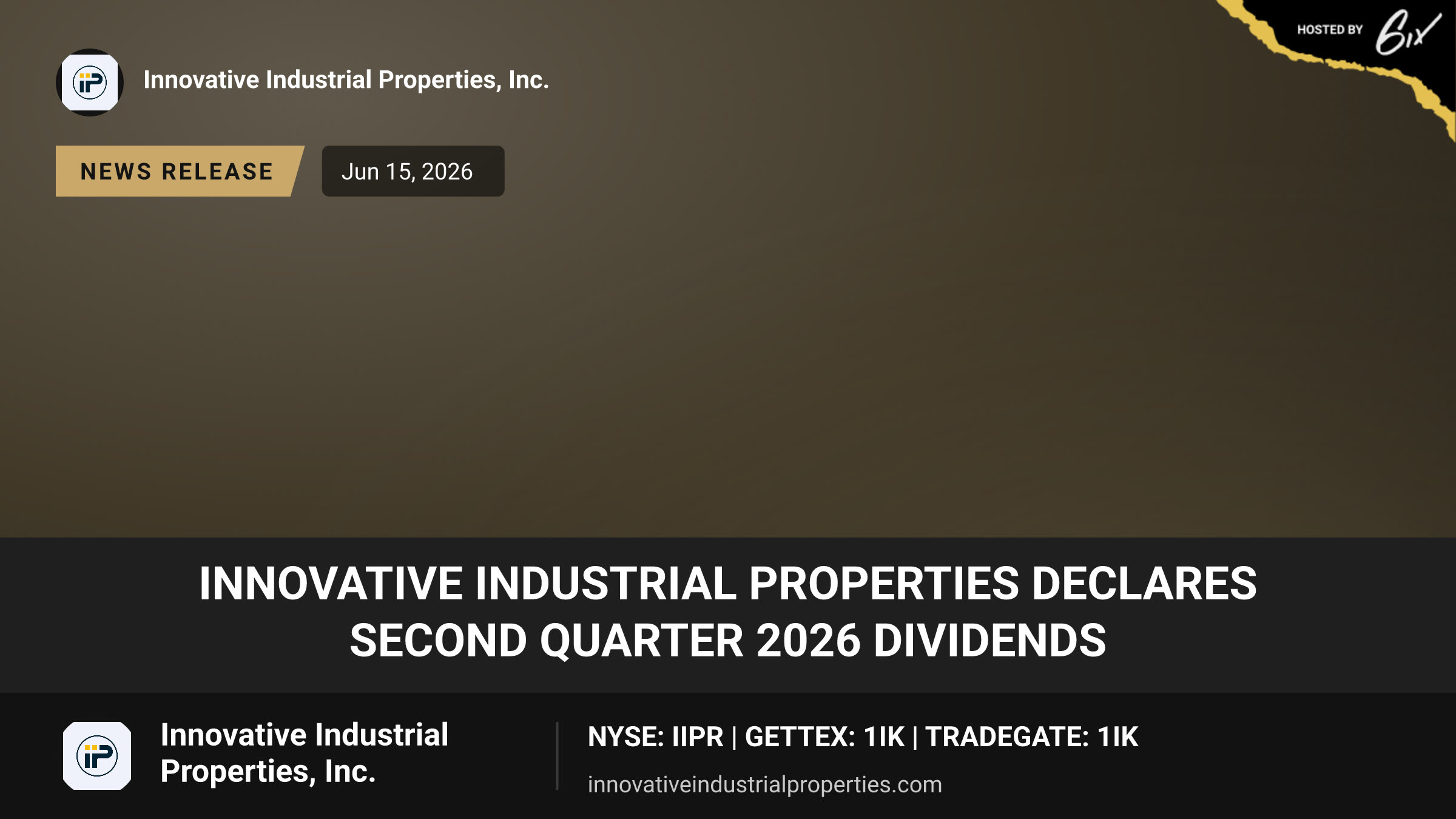 Innovative Industrial Properties Declares Second Quarter 2026 Dividends