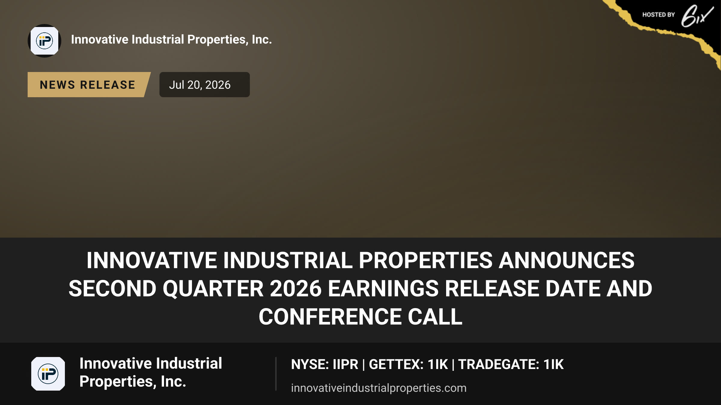 Innovative Industrial Properties Announces Second Quarter 2026 Earnings Release Date and Conference Call