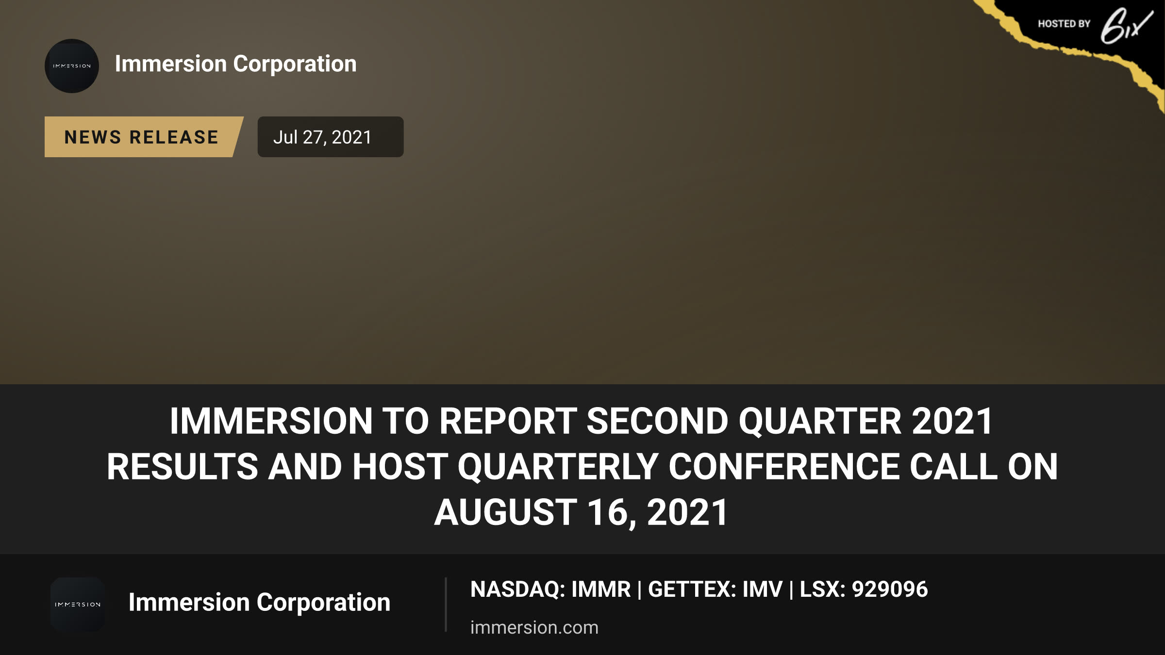 Immersion to Report Second Quarter 2021 Results and Host Quarterly Conference Call on August 16, 2021