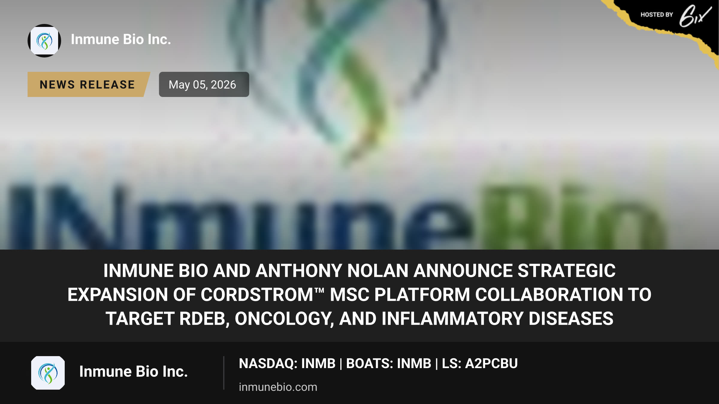 INmune Bio and Anthony Nolan Announce Strategic Expansion of CORDStrom™ MSC Platform Collaboration to Target RDEB, Oncology, and Inflammatory Diseases