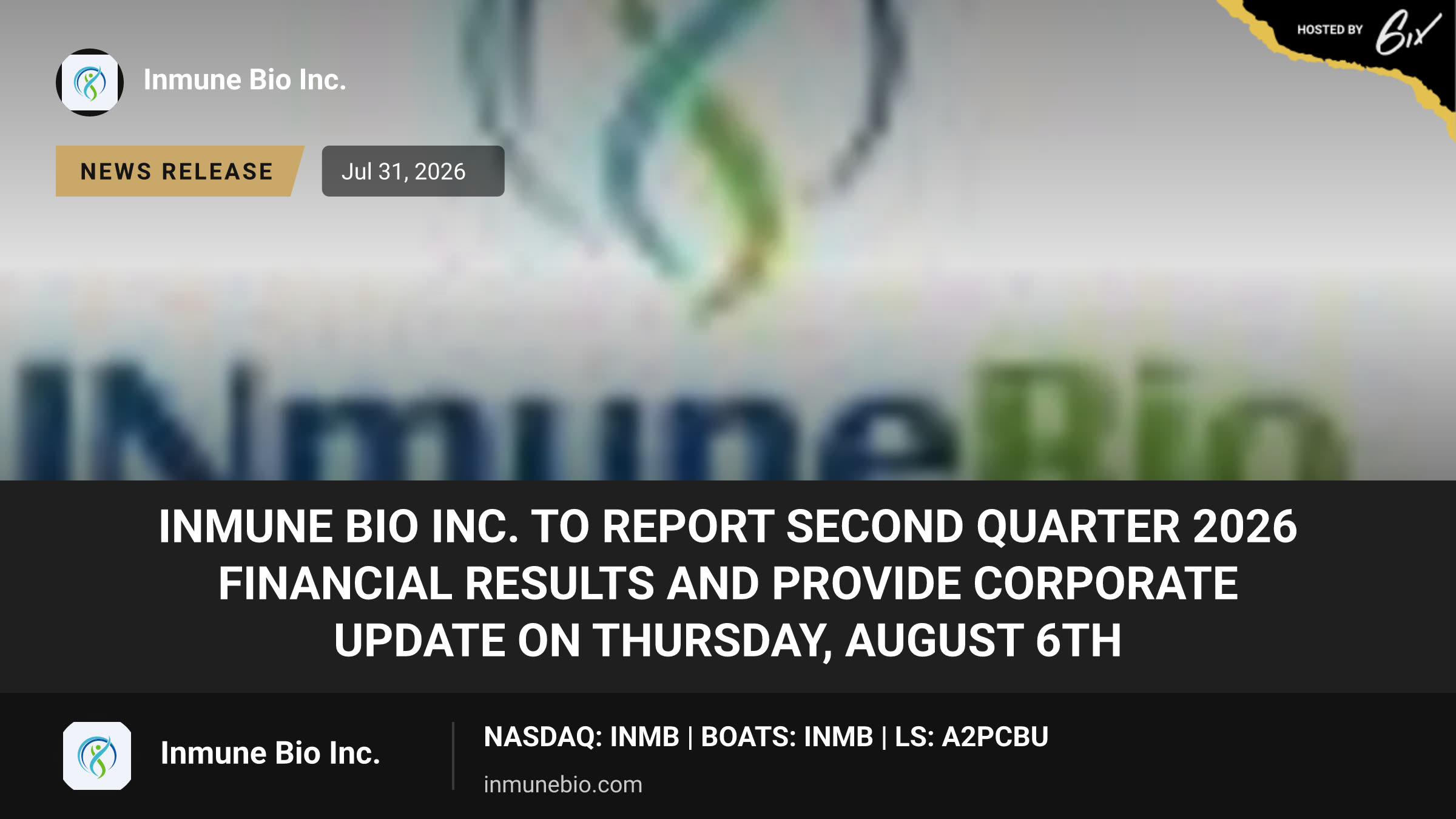 INmune Bio Inc. to Report Second Quarter 2026 Financial Results and Provide Corporate Update on Thursday, August 6th