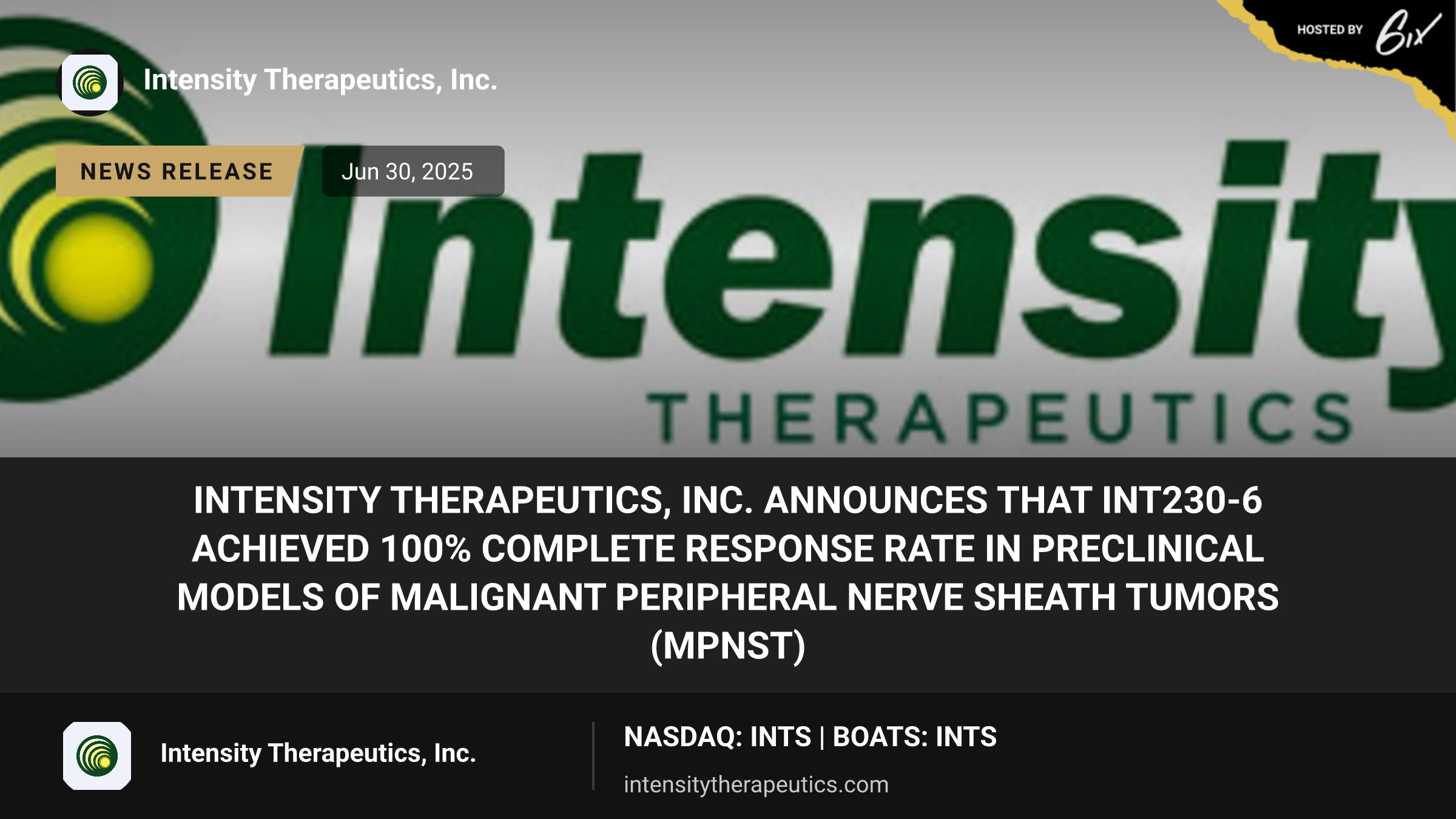 Intensity Therapeutics, Inc. Announces that INT230-6 Achieved 100% Complete Response Rate in Preclinical Models of Malignant Peripheral Nerve Sheath Tumors (MPNST)