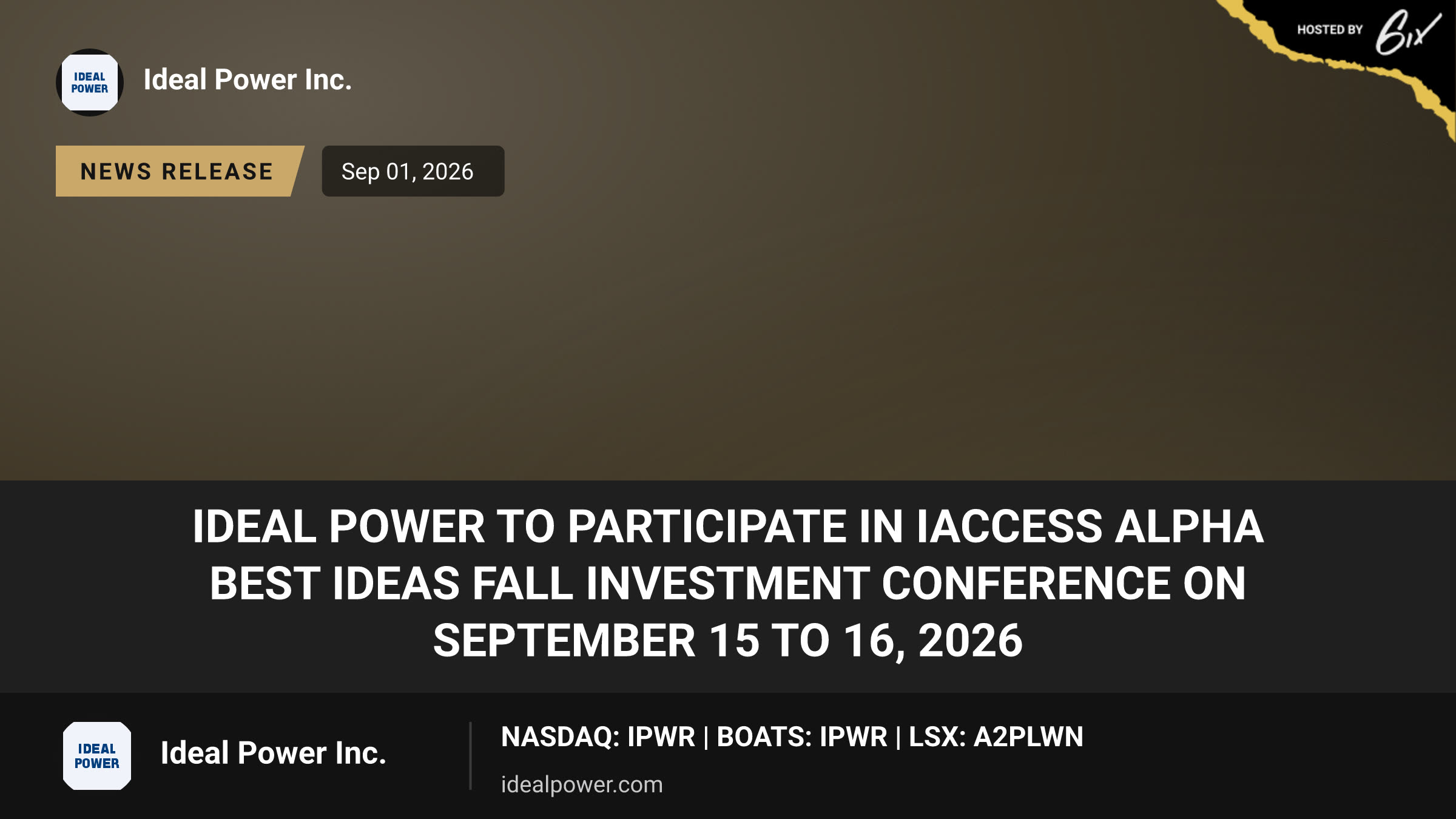 Ideal Power to Participate in iAccess Alpha Best Ideas Fall Investment Conference on September 15 to 16, 2026