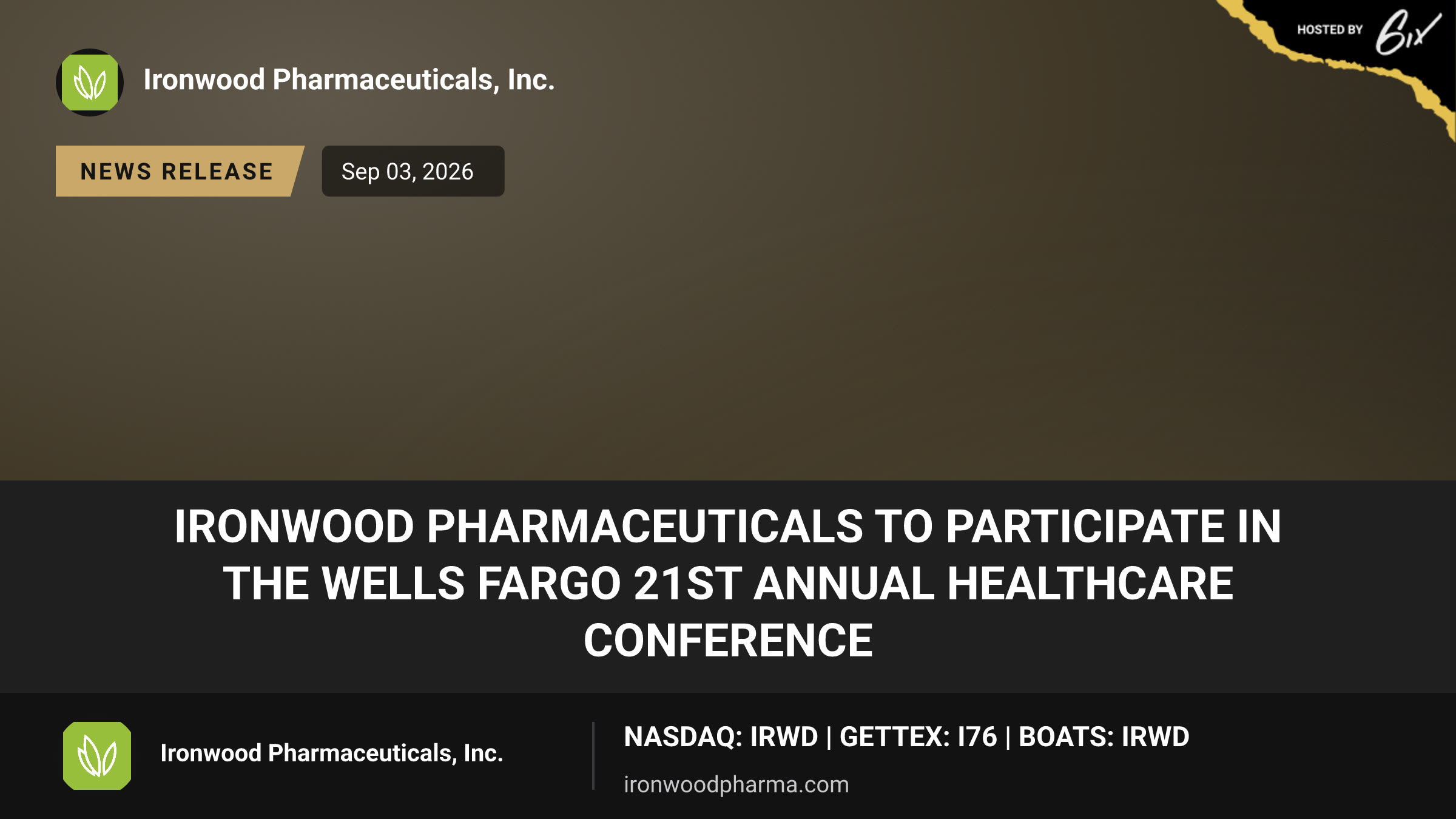 Ironwood Pharmaceuticals to Participate in the Wells Fargo 21st Annual Healthcare Conference