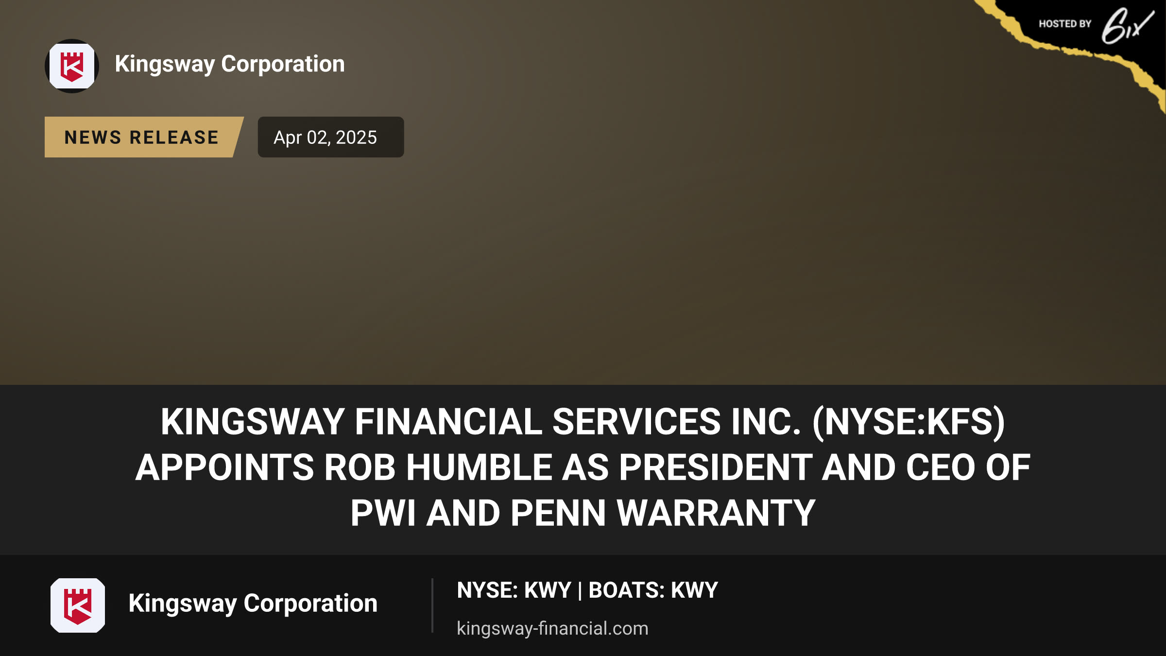 Kingsway Financial Services Inc. (NYSE:KFS) Appoints Rob Humble as President and CEO of PWI and Penn Warranty