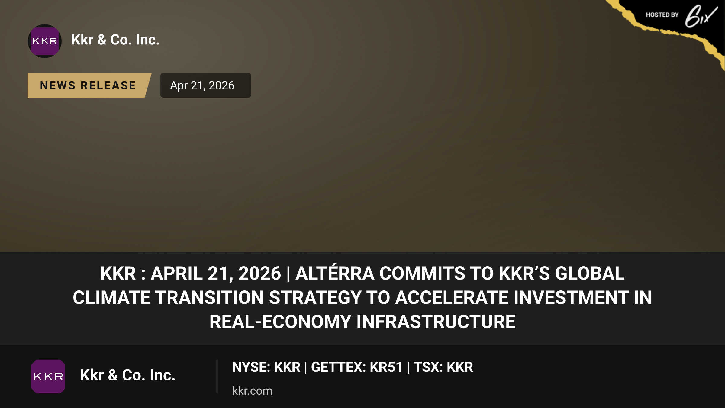KKR : April 21, 2026 | ALTÉRRA Commits to KKR’s Global Climate Transition Strategy to Accelerate Investment in Real-Economy Infrastructure