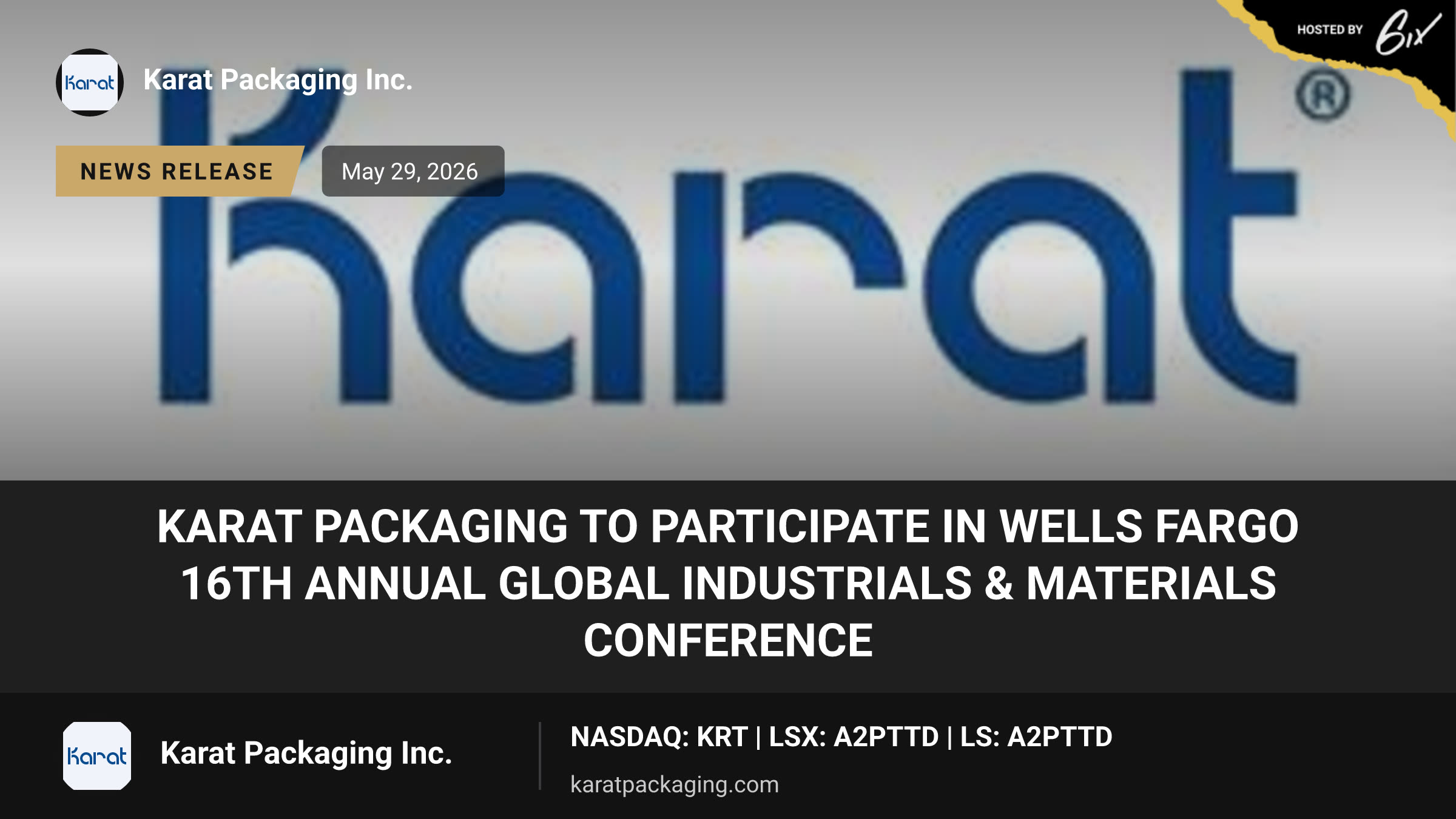 Karat Packaging to Participate in Wells Fargo 16th Annual Global Industrials & Materials Conference