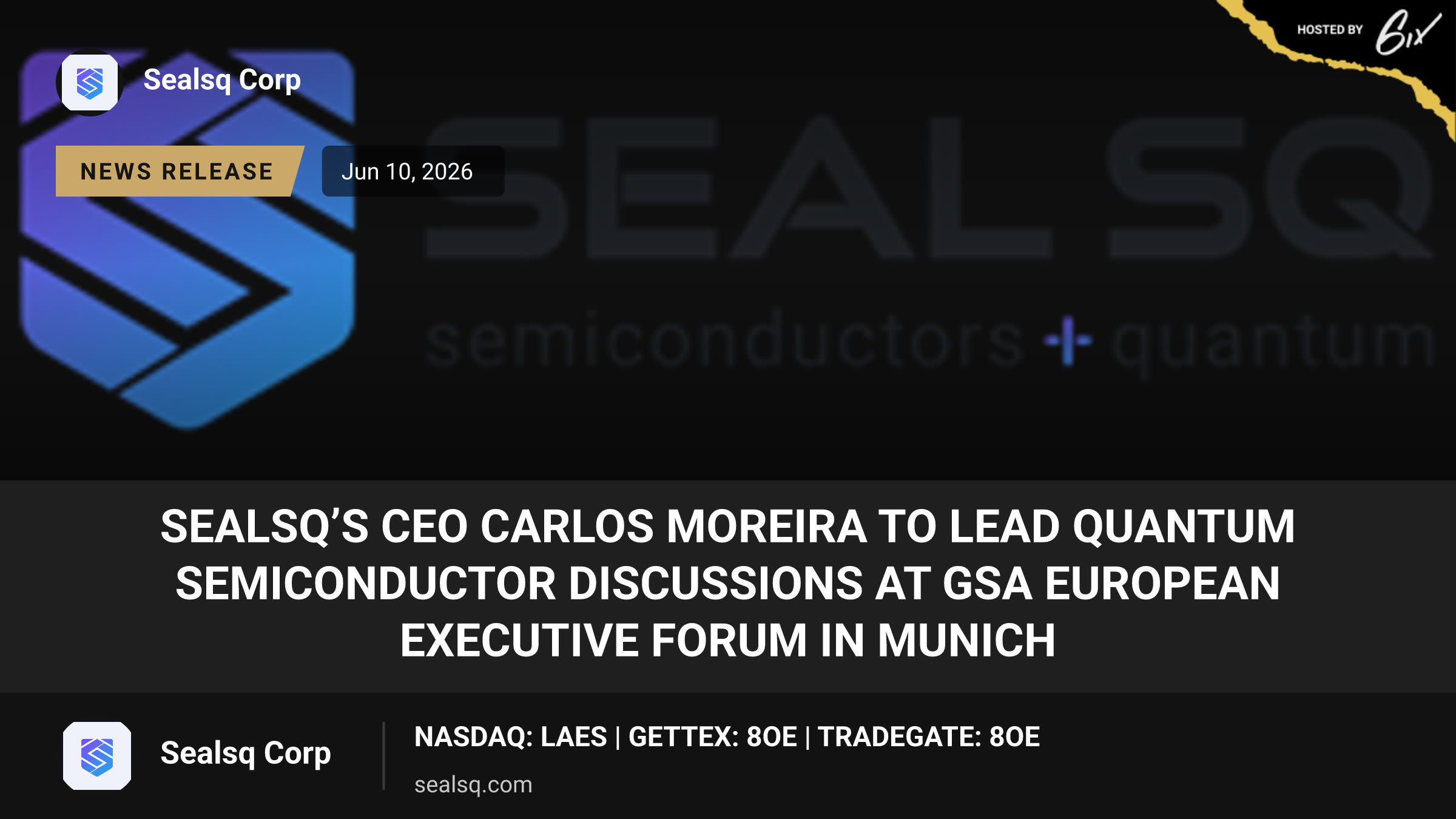 SEALSQ’s CEO Carlos Moreira to Lead Quantum Semiconductor Discussions at GSA European Executive Forum in Munich