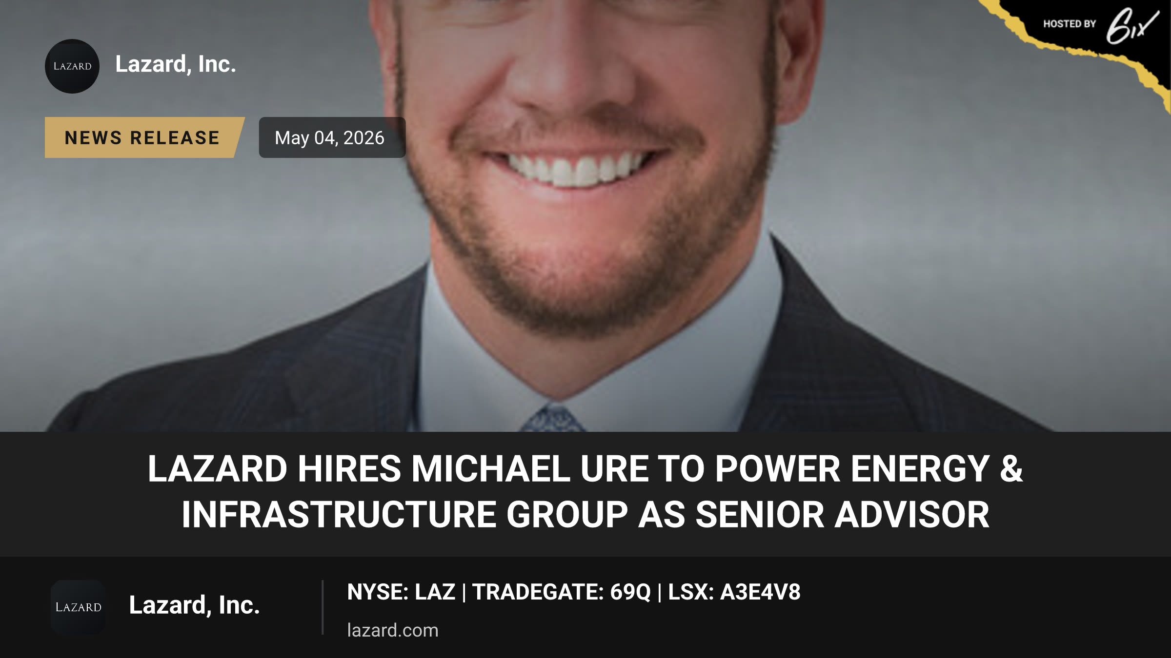 Lazard Hires Michael Ure To Power Energy & Infrastructure Group as Senior Advisor