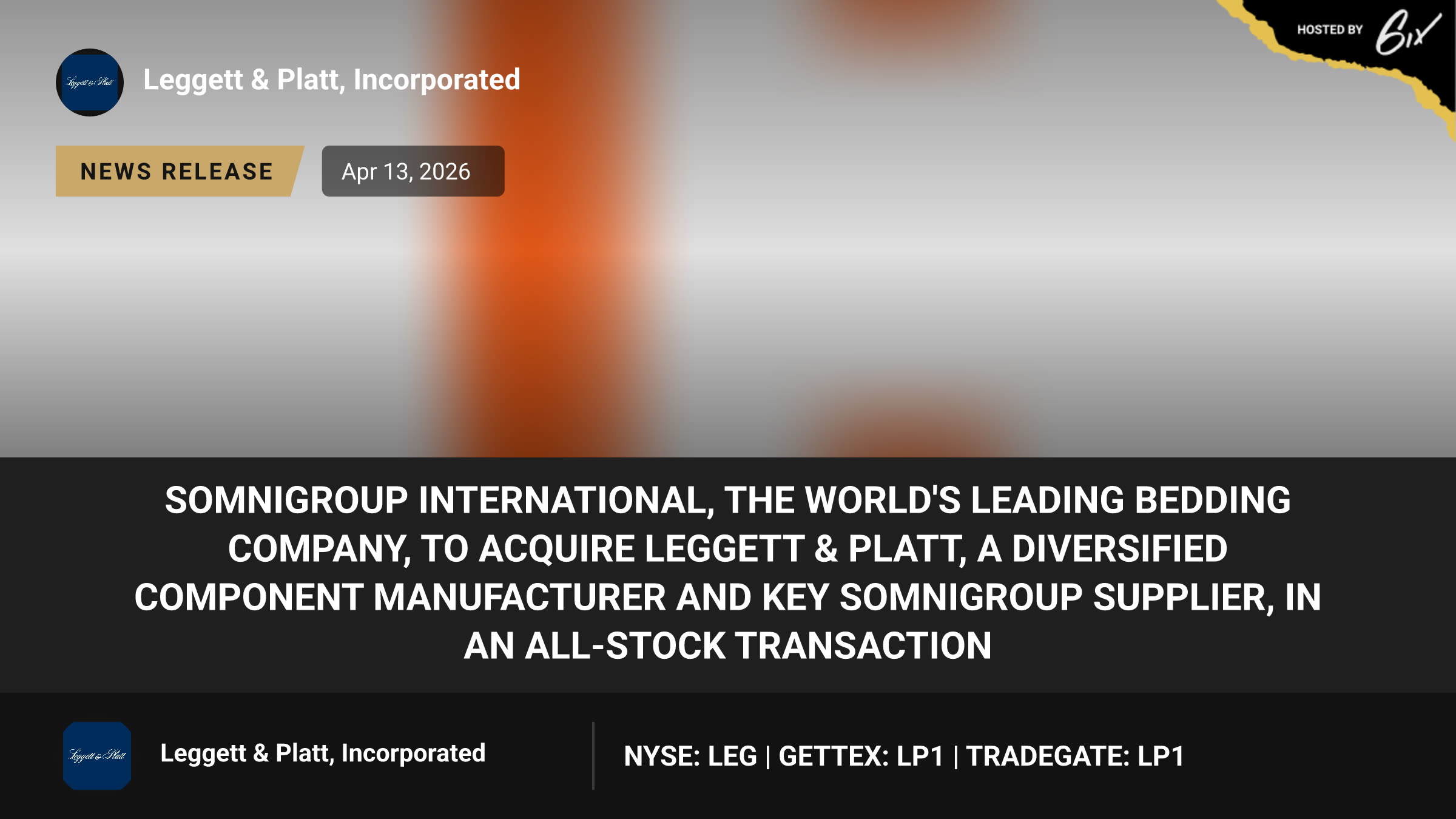Somnigroup International, the World's Leading Bedding Company, to Acquire Leggett & Platt, A Diversified Component Manufacturer and Key Somnigroup Supplier, in an All-Stock Transaction