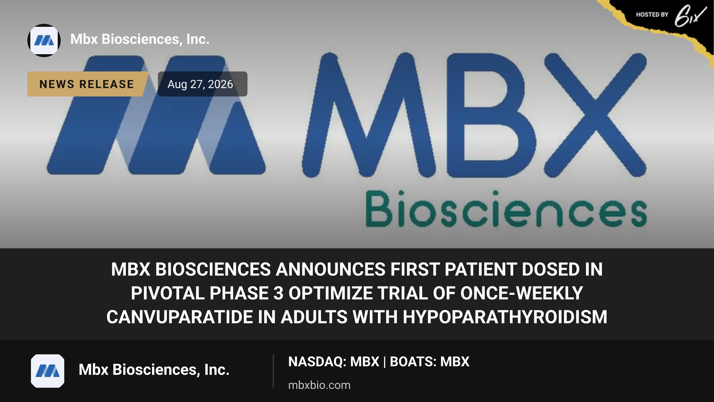 MBX Biosciences Announces First Patient Dosed in Pivotal Phase 3 oPTimize Trial of Once-Weekly Canvuparatide in Adults with Hypoparathyroidism