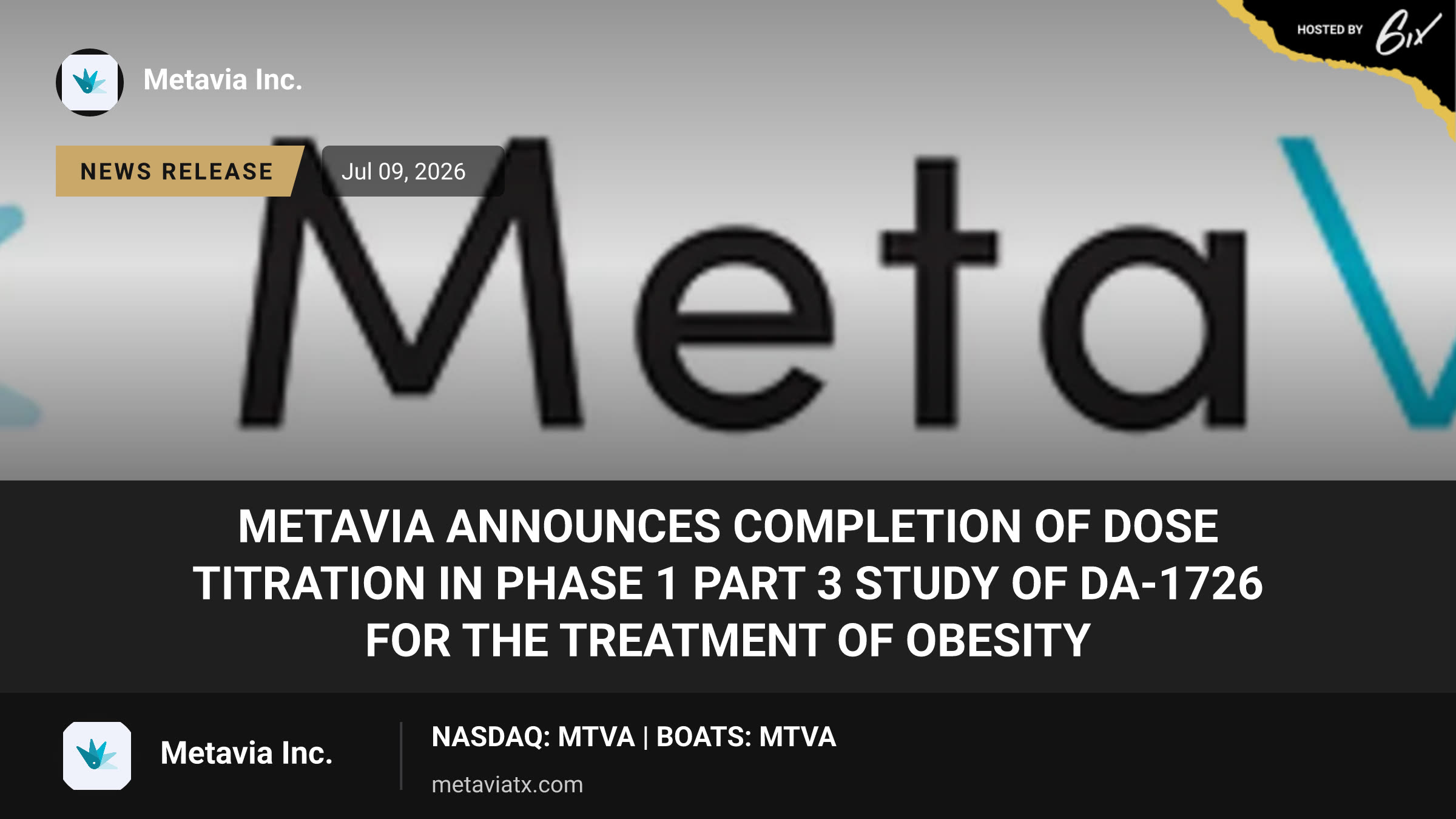 MetaVia Announces Completion of Dose Titration in Phase 1 Part 3 Study of DA-1726 for the Treatment of Obesity